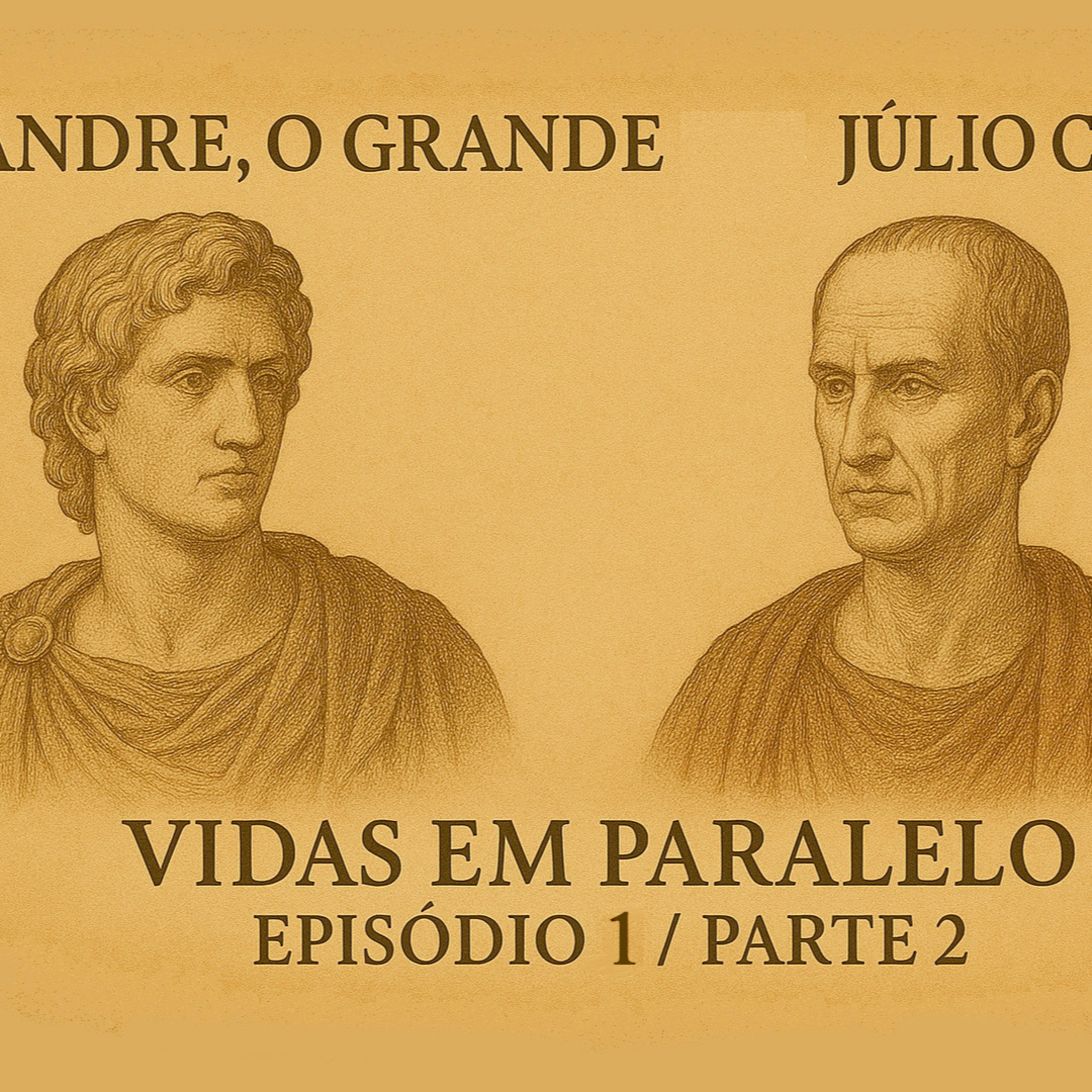 Vidas em Paralelo: Um Podcast com História