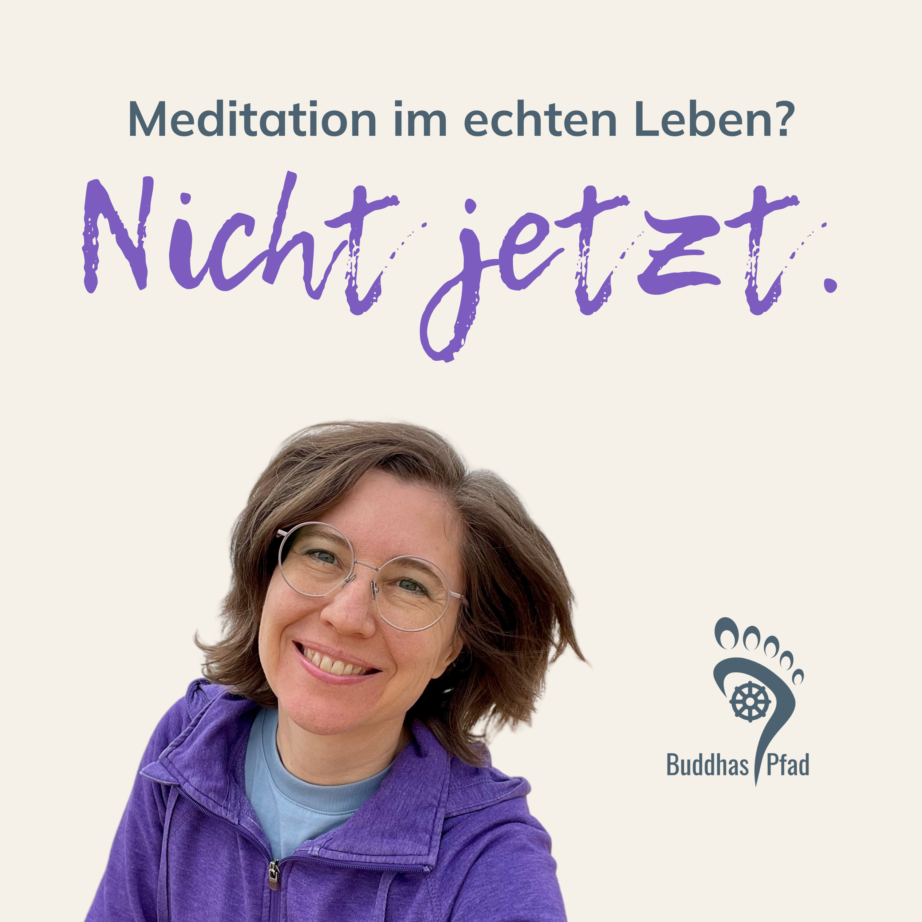 Nicht jetzt. Meditation im echten Leben?