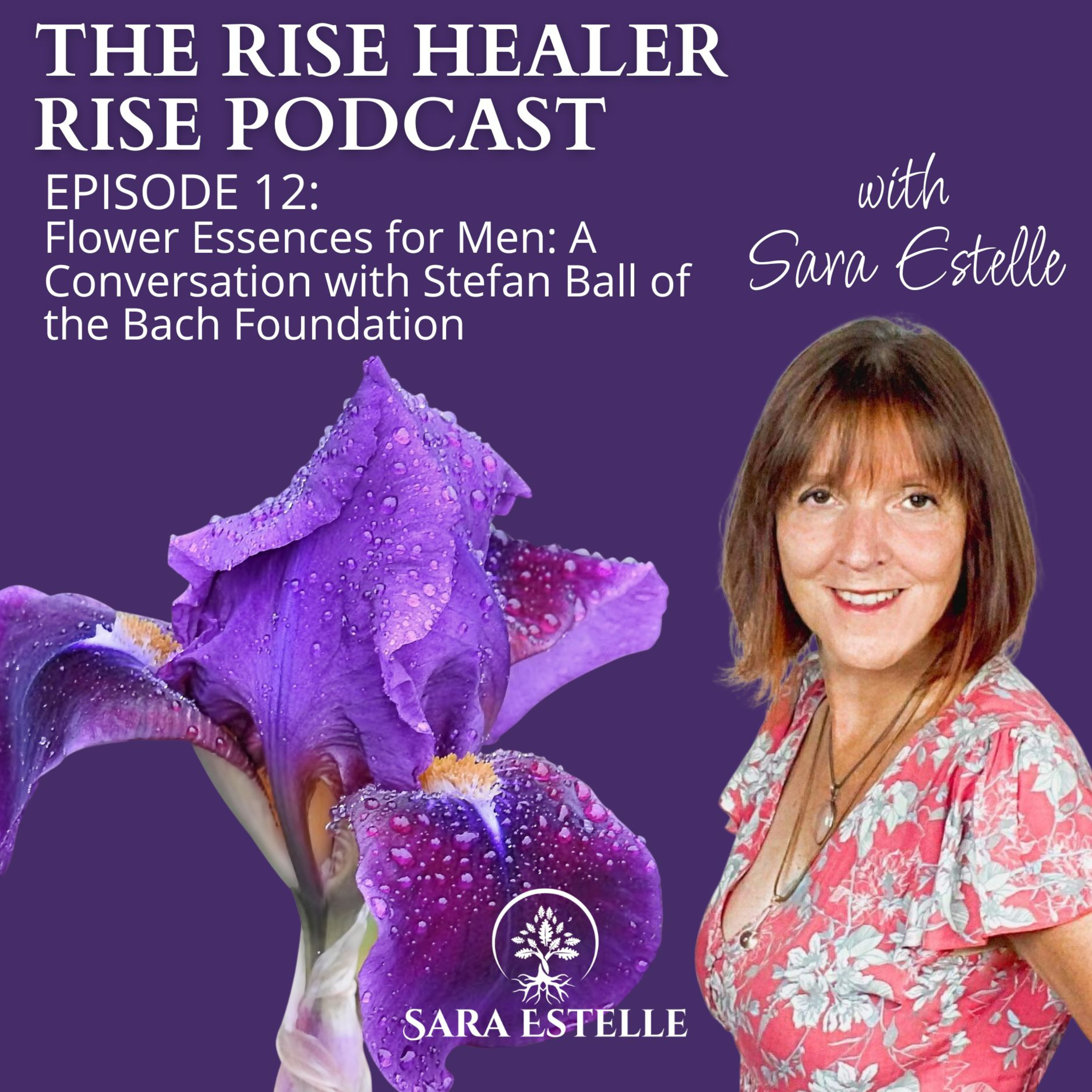 Ep. 12 - Flower Essences for Men: A Conversation with Stefan Ball of the Bach Foundation episode artwork
