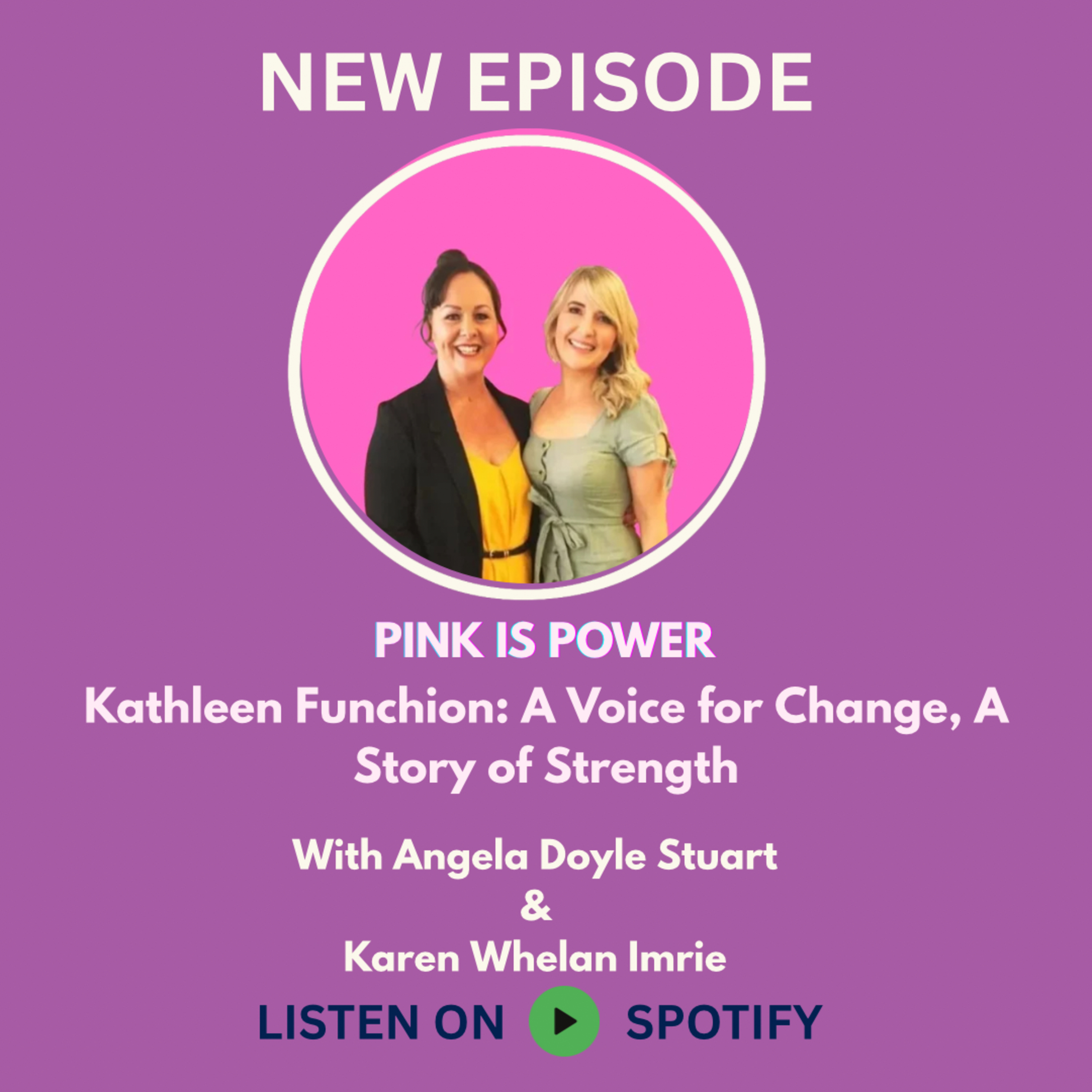 Kathleen Funchion: A Voice for Change, A Story of Strength” episode artwork