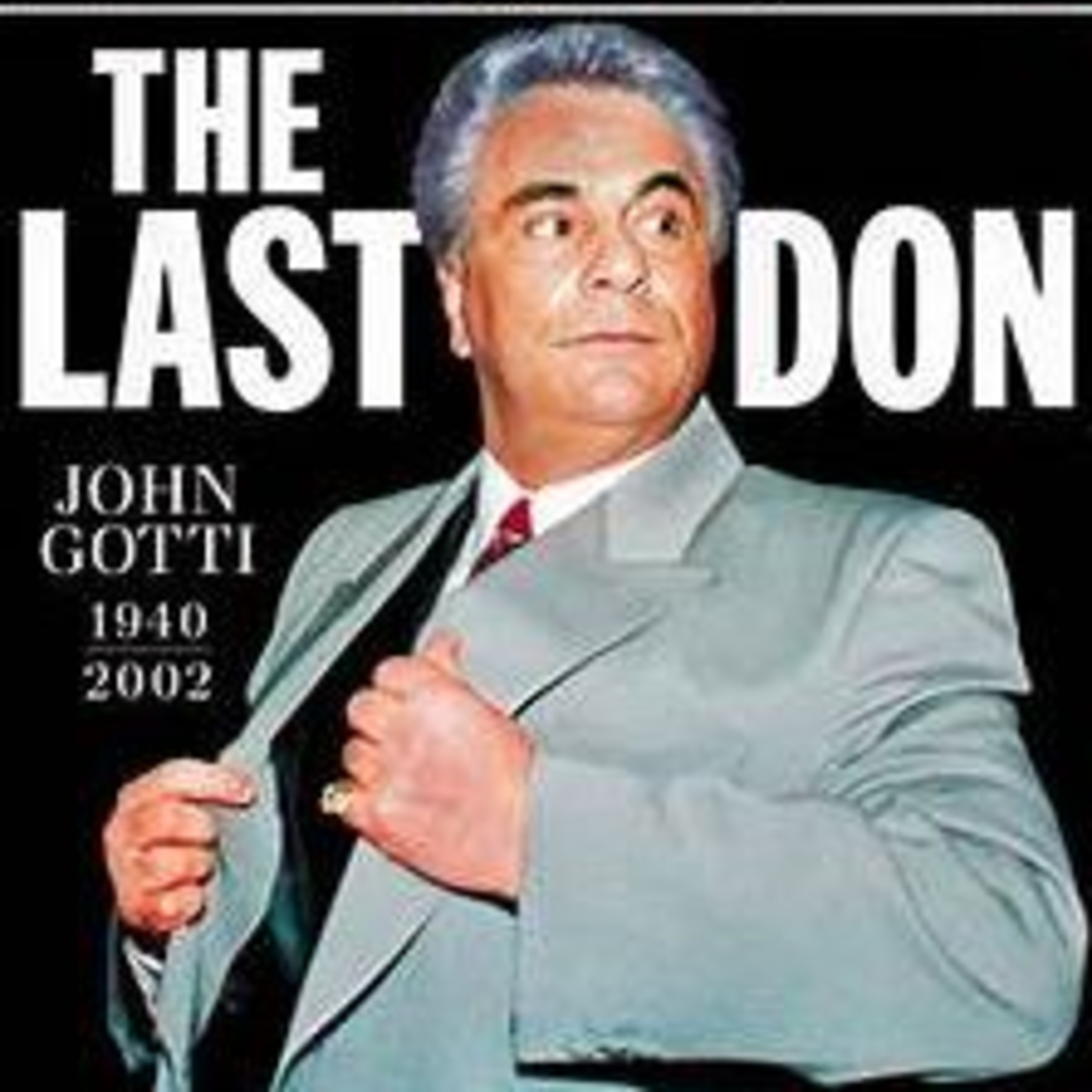 Episode 11:  What YOU can learn from John Gotti