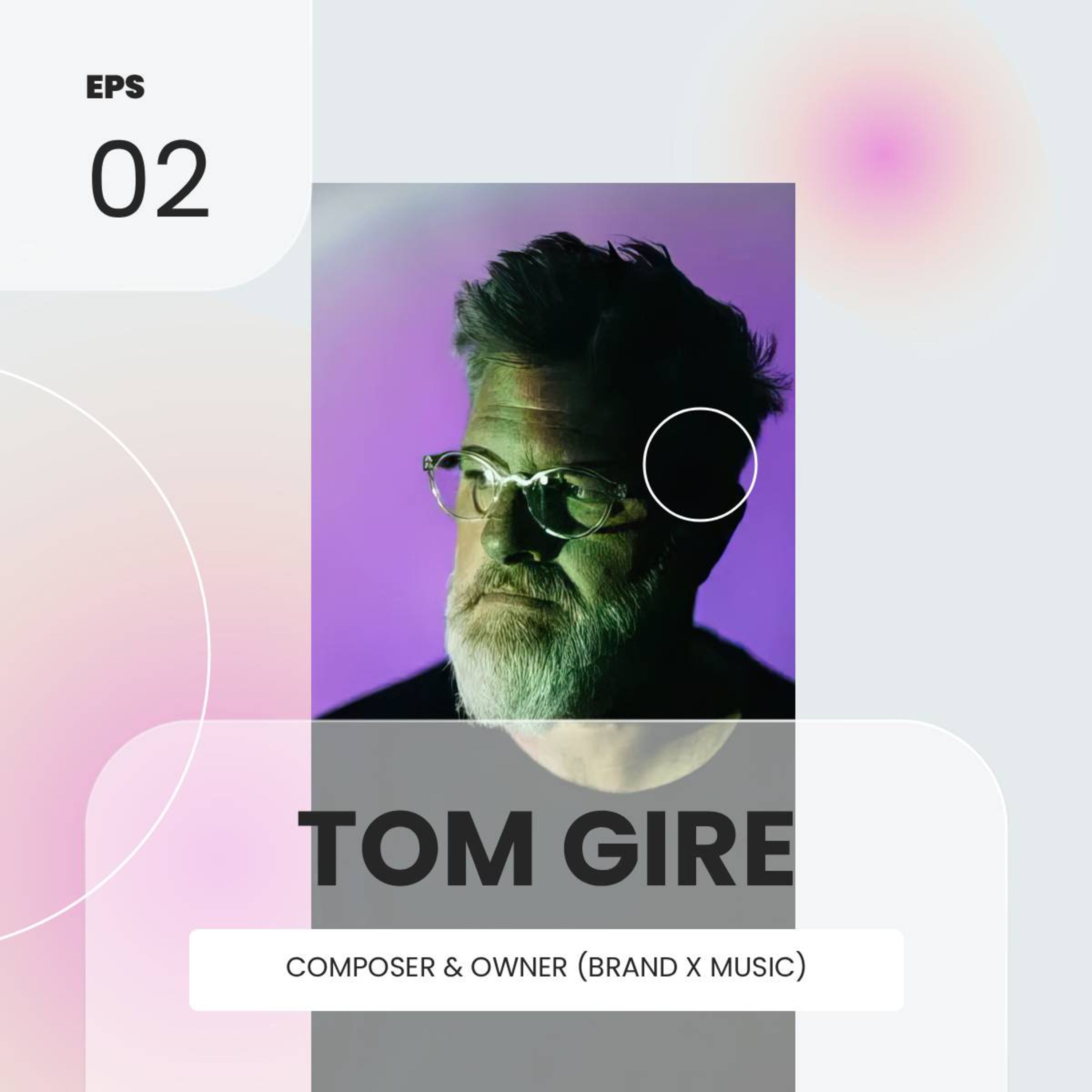 Tom Gire (Brand X Music) episode artwork