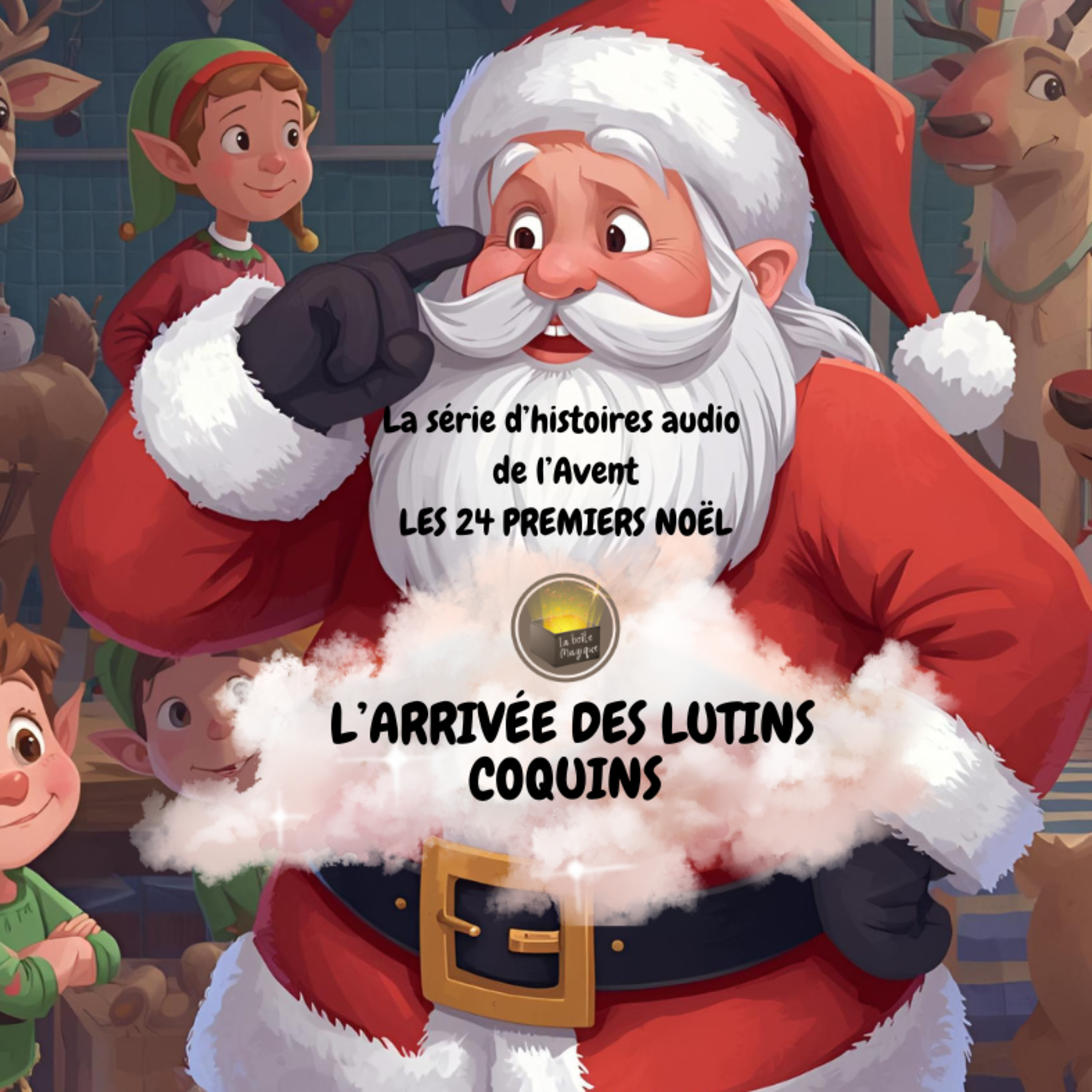 16. Histoire audio pour enfant | le 16e Noël | L'arrivée des lutins coquins episode artwork