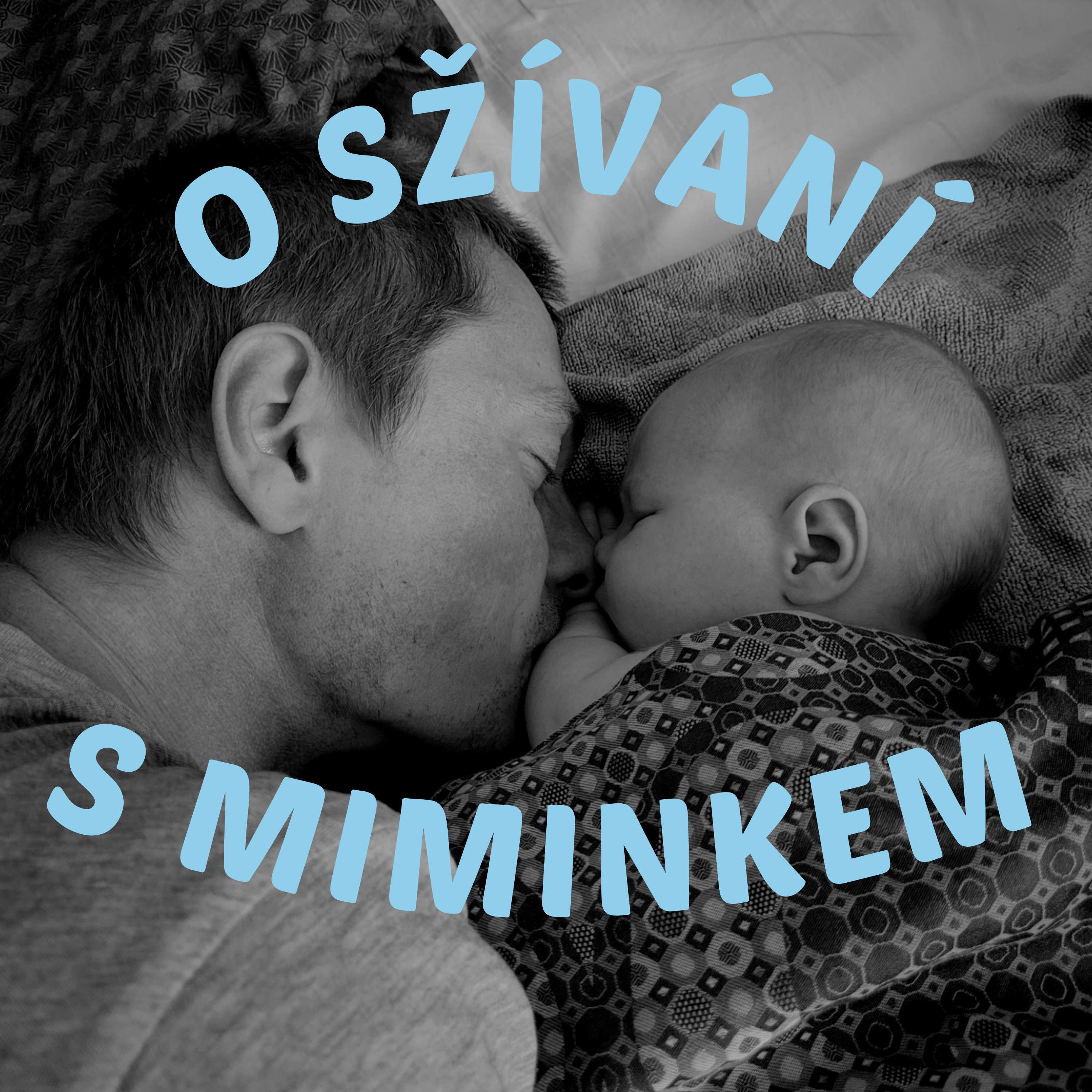 O SŽÍVÁNÍ S MIMINKEM episode artwork