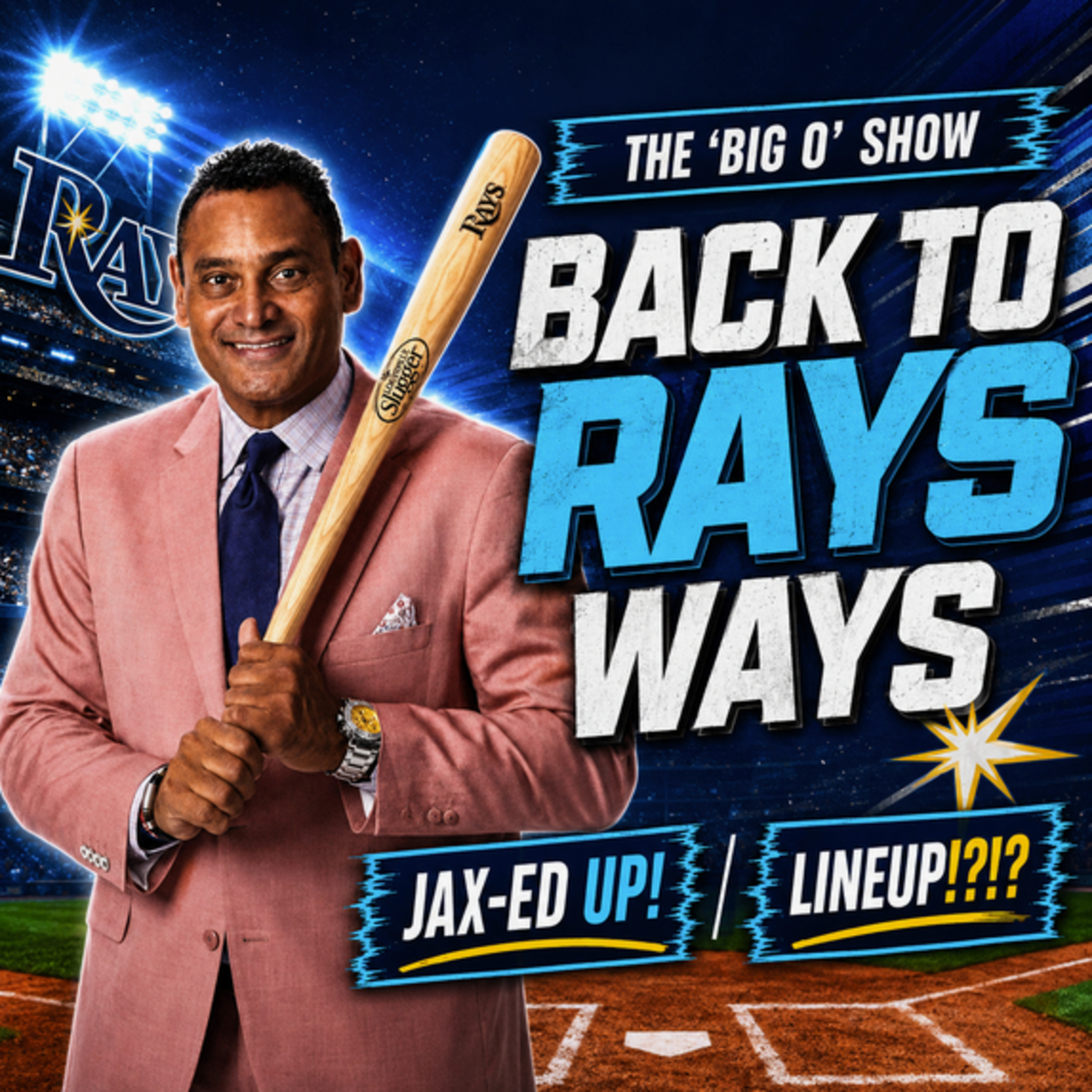Rays Back To Their Winning Ways? Lineup Chaos + Jax Breakdown | 'Big O' Show episode artwork