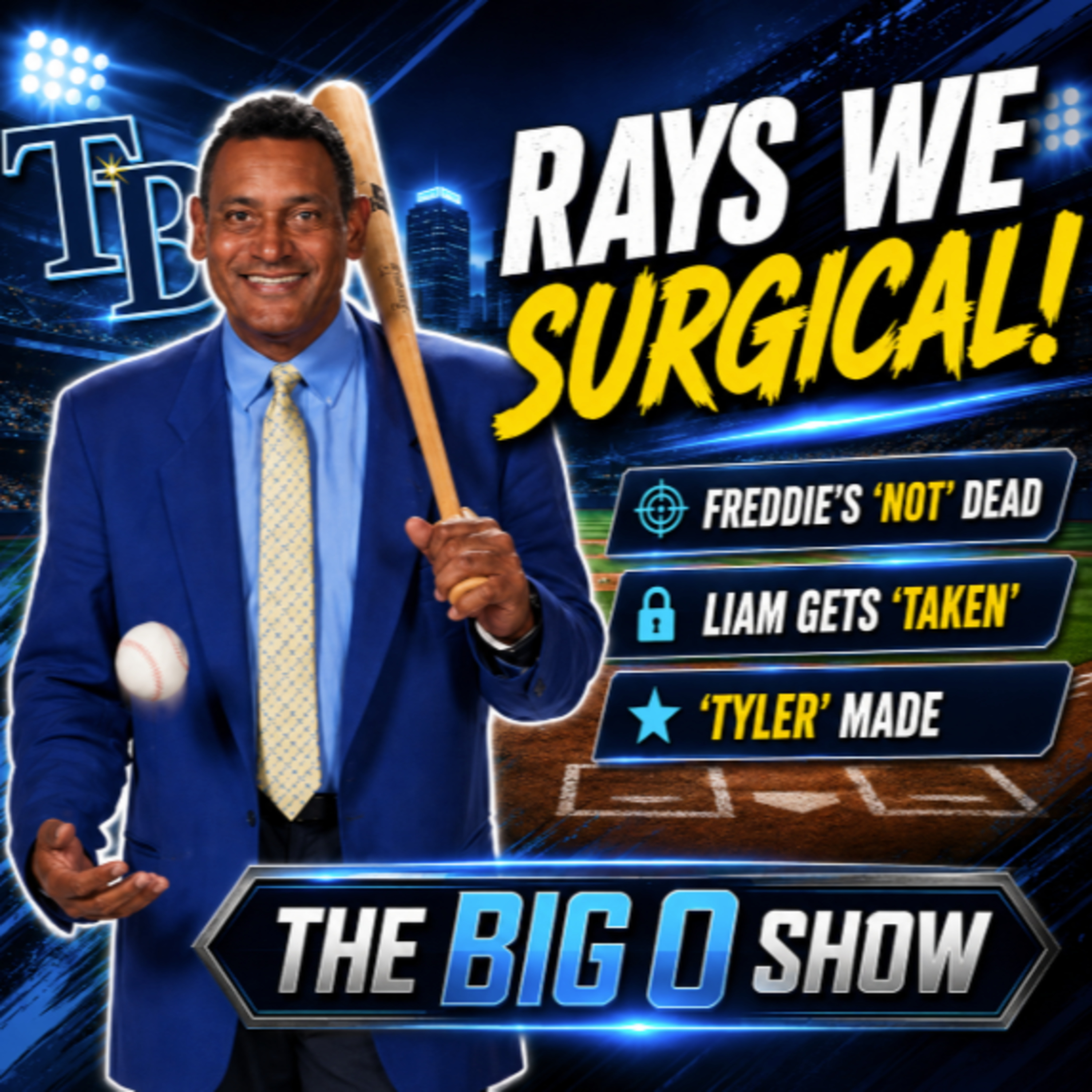 RAYS WERE SURGICAL! Freddy’s “Not” Dead, Liam Gets Taken + “Tyler” Made | ‘Big O’ Show episode artwork