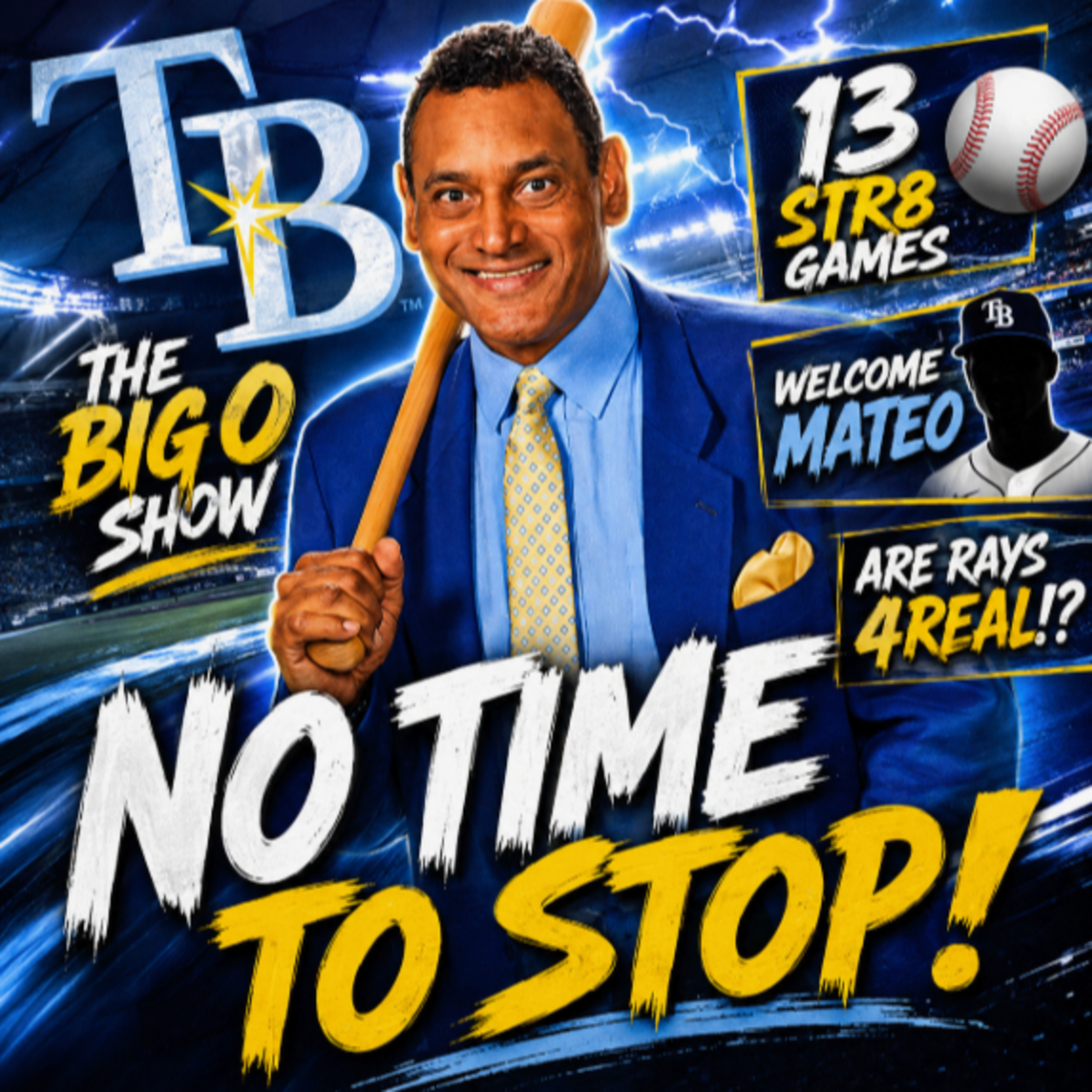 NO TIME TO STOP! Rays Rip Off 13 Straight | Welcome Mateo | Are They 4REAL!? episode artwork