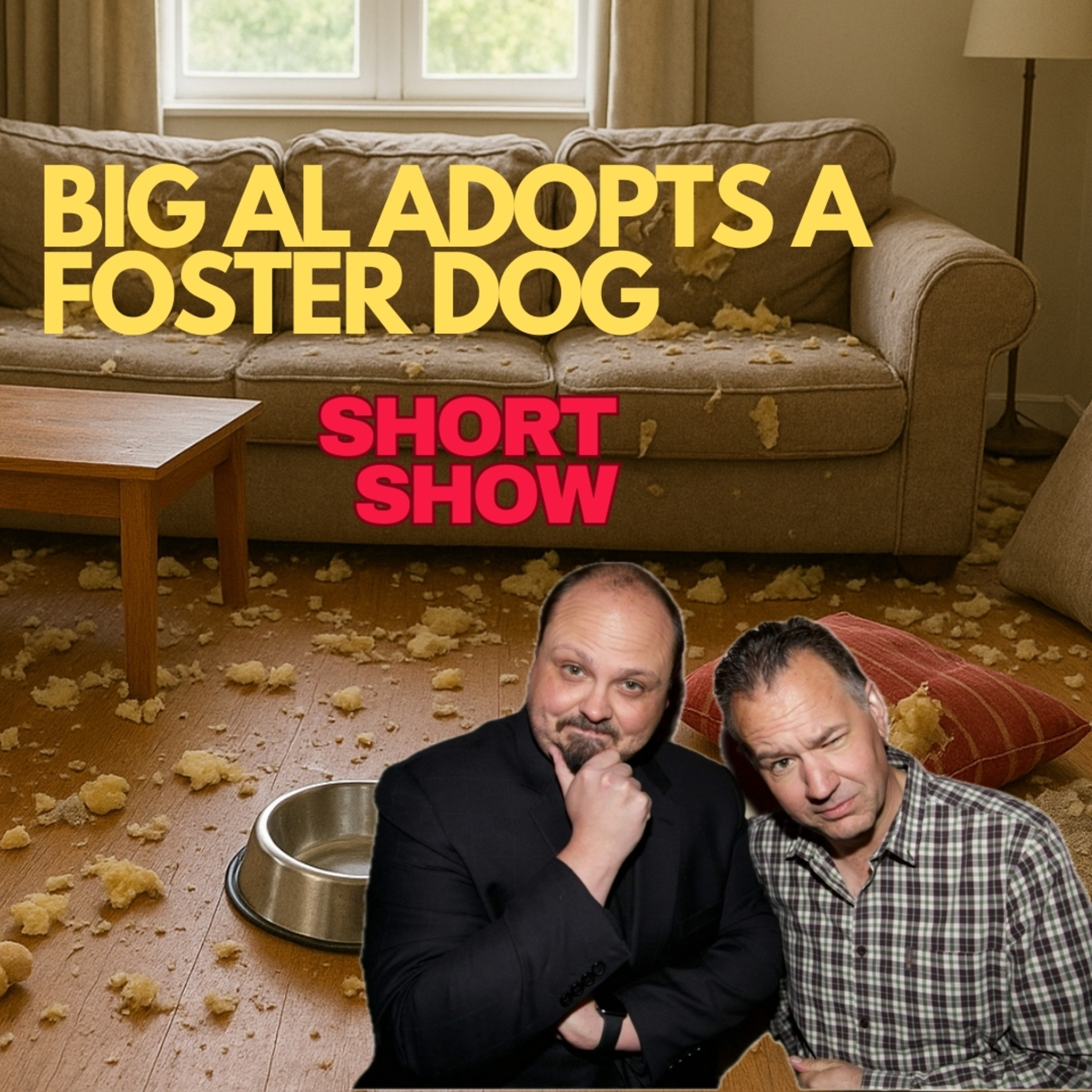 Big AL Adopts A Foster Dog | Short Show #1 episode artwork
