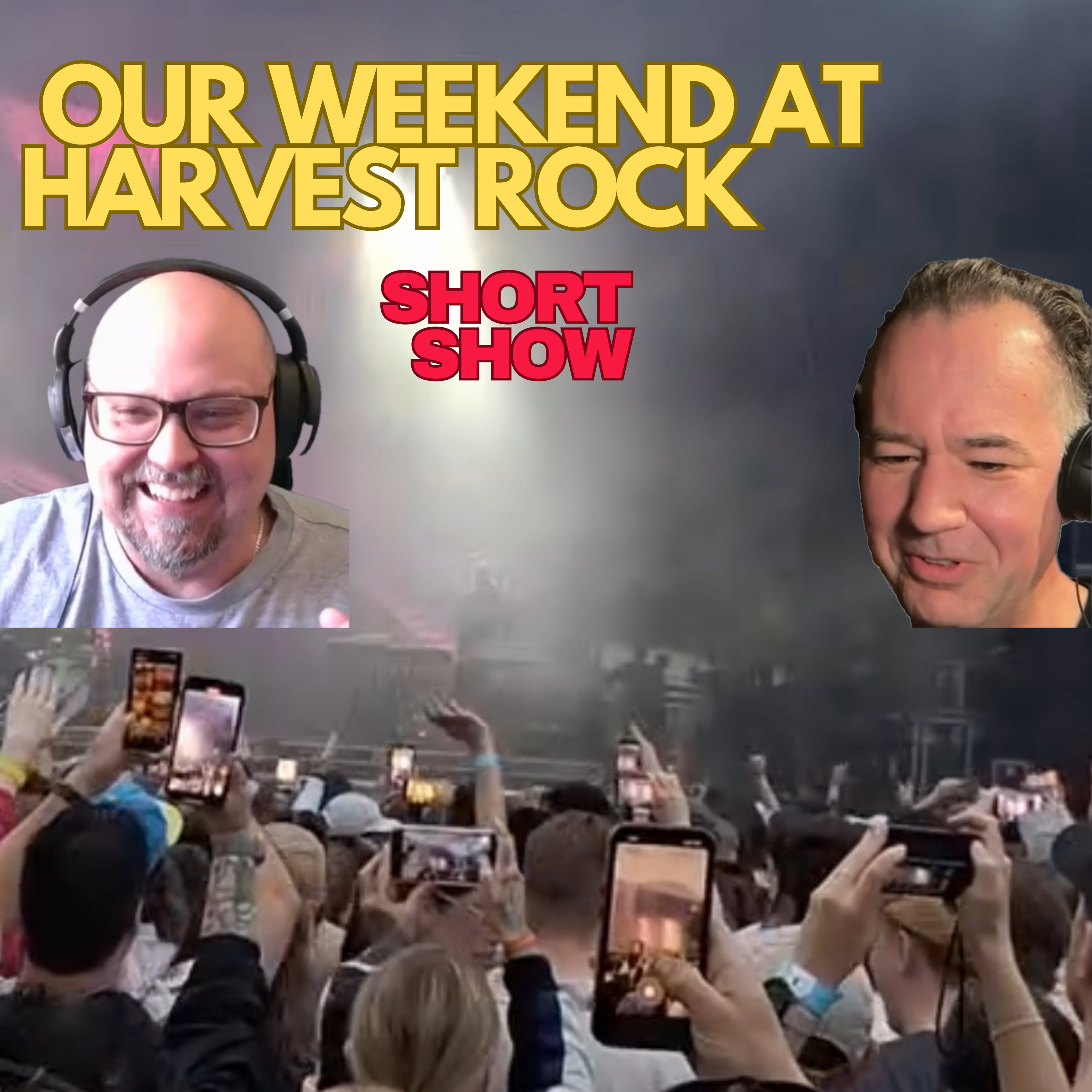 Our Weekend At Harvest Rock | Short Show #17 episode artwork