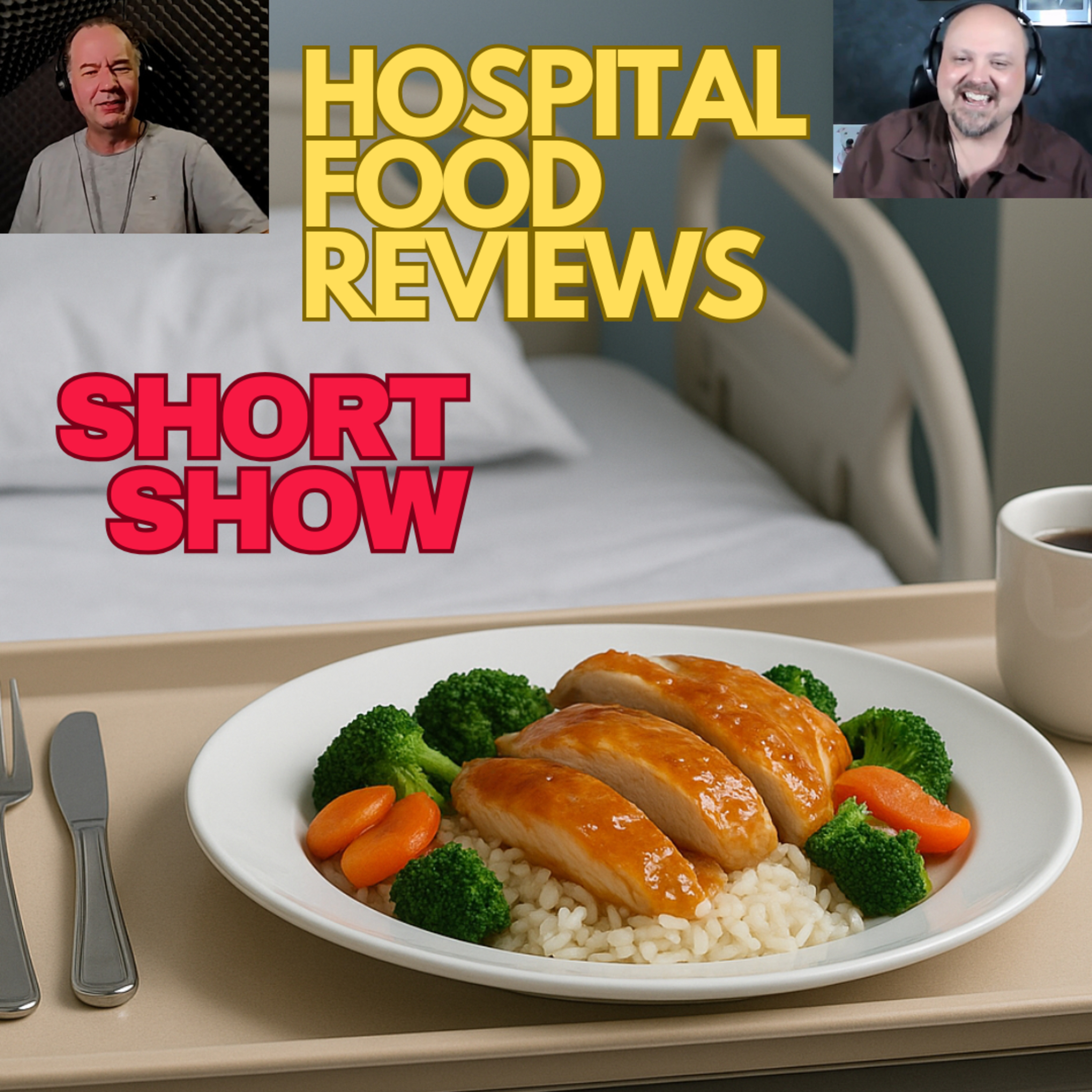Hospital Food Reviews | Short Show #18 episode artwork