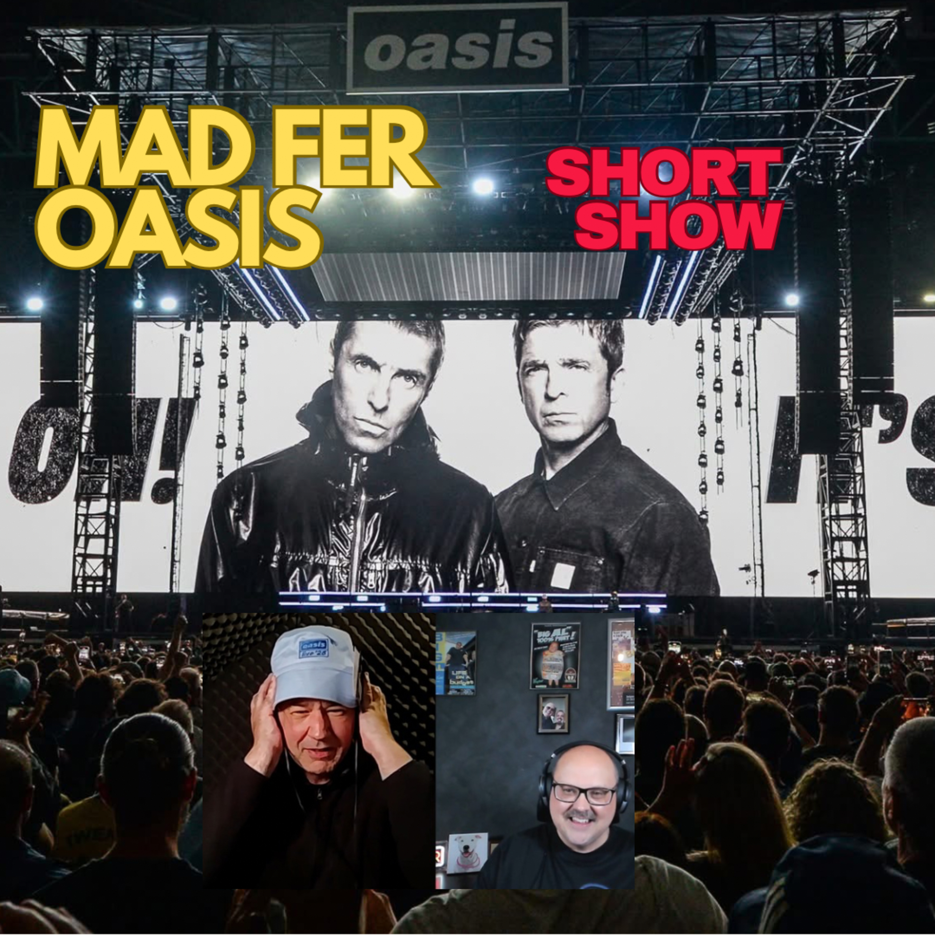 Mad Fer Oasis | Short Show #19 episode artwork