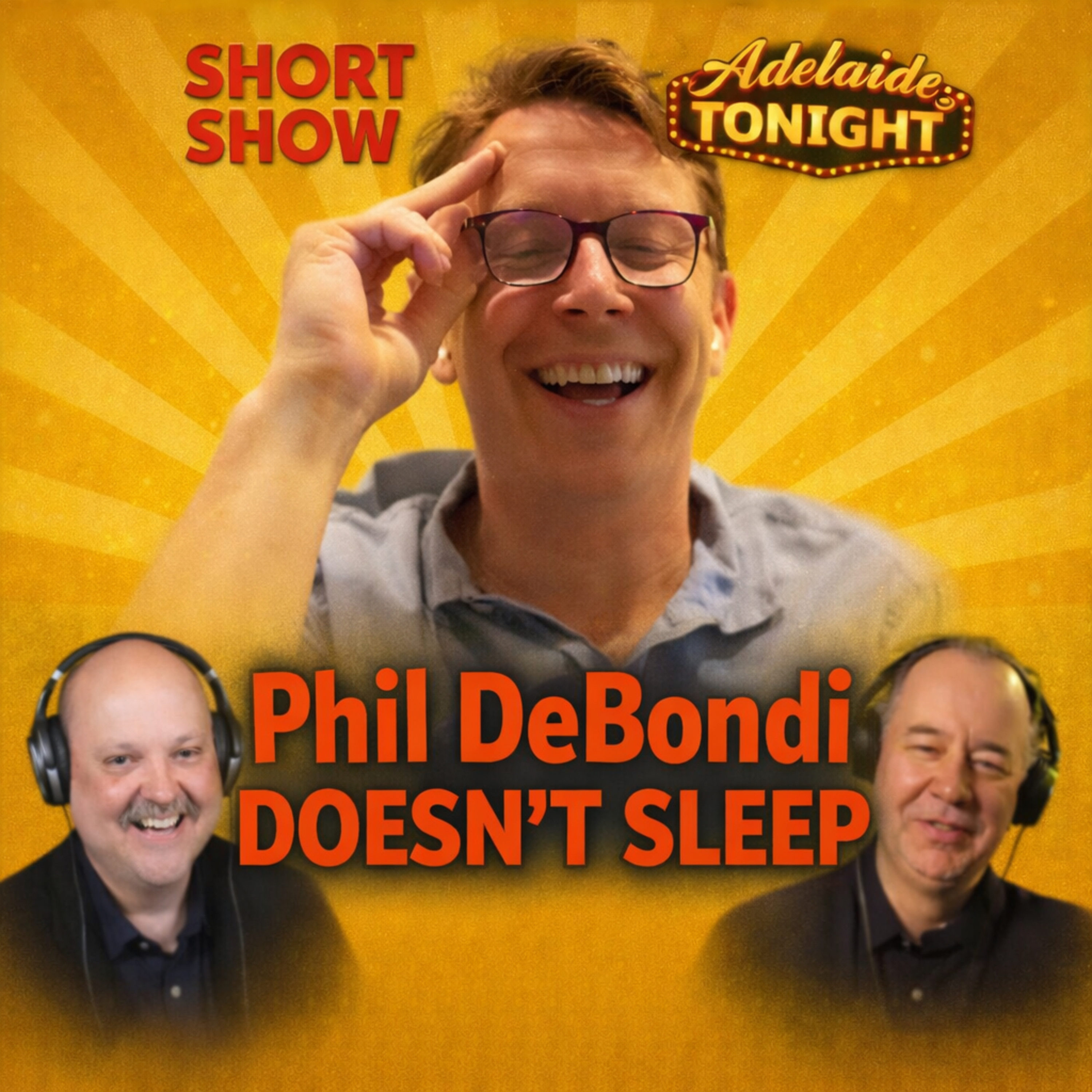 Phil DeBondi Doesn’t Sleep | Adelaide Tonight Short Show #37 episode artwork
