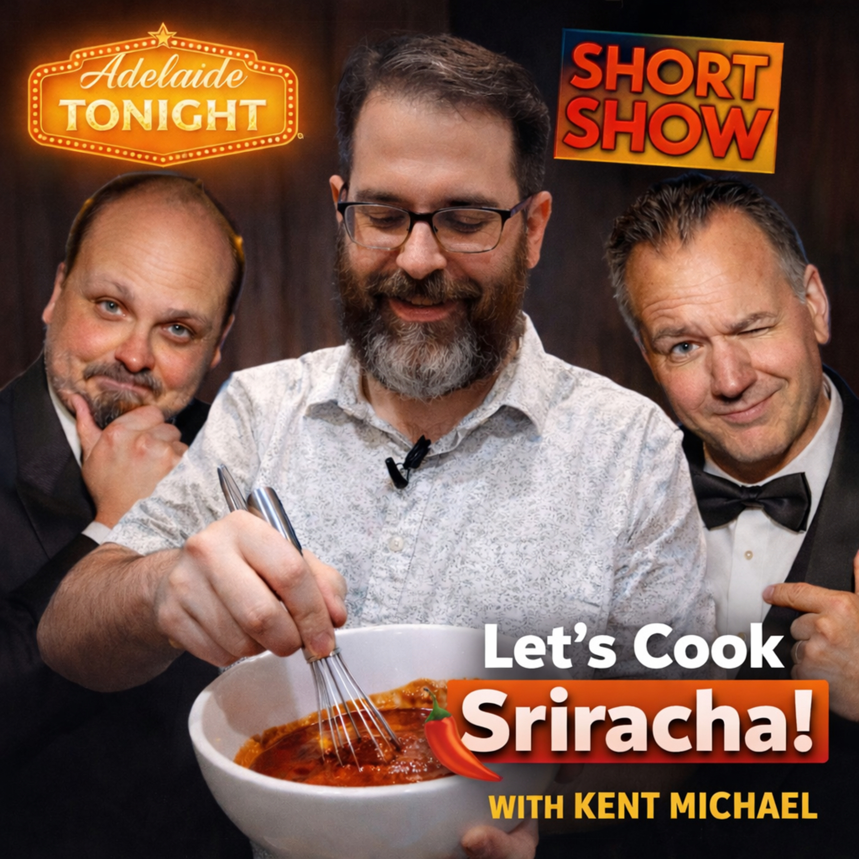 Let’s Cook Sriracha! With Kent Michael | Adelaide Tonight Short Show #39 episode artwork