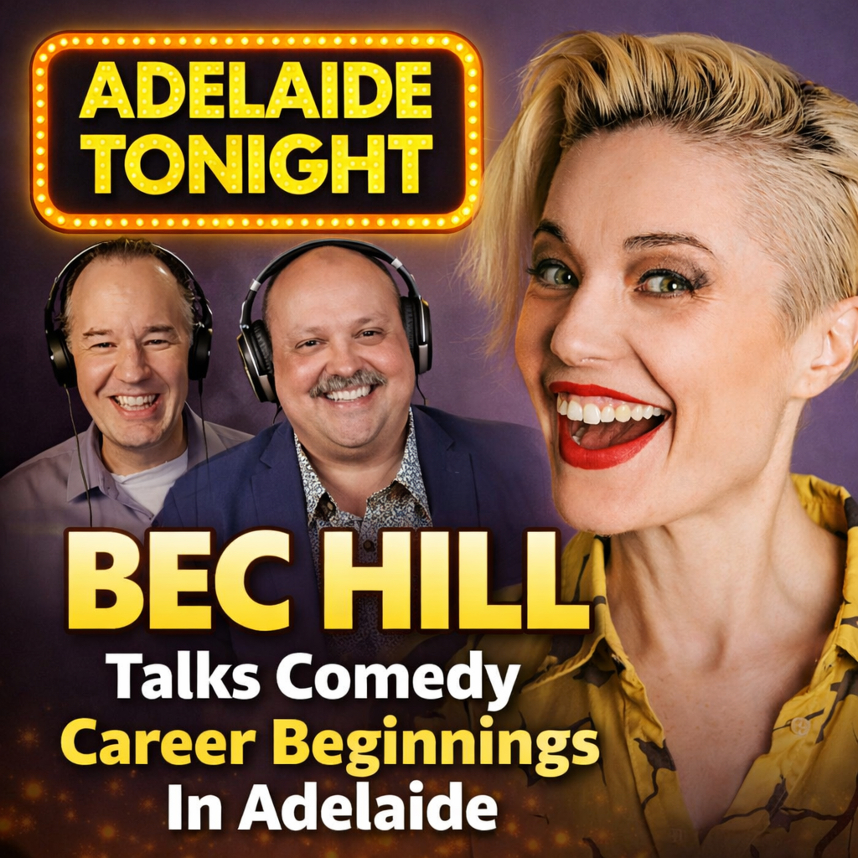 Bec Hill Talks Comedy Career Beginnings In Adelaide | Adelaide Tonight #56 episode artwork