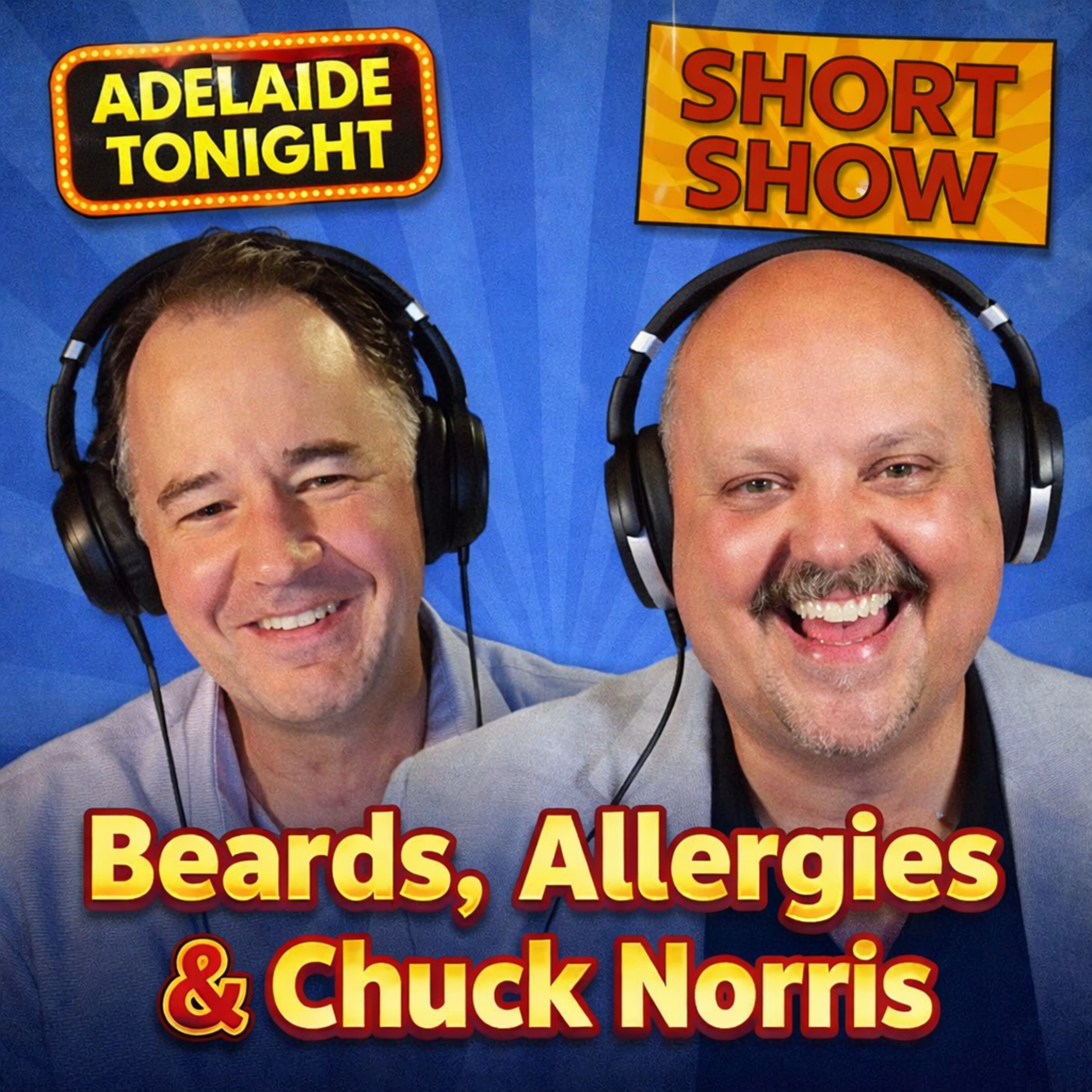 Beards, Allergies & Chuck Norris | Adelaide Tonight Short Show #61 episode artwork