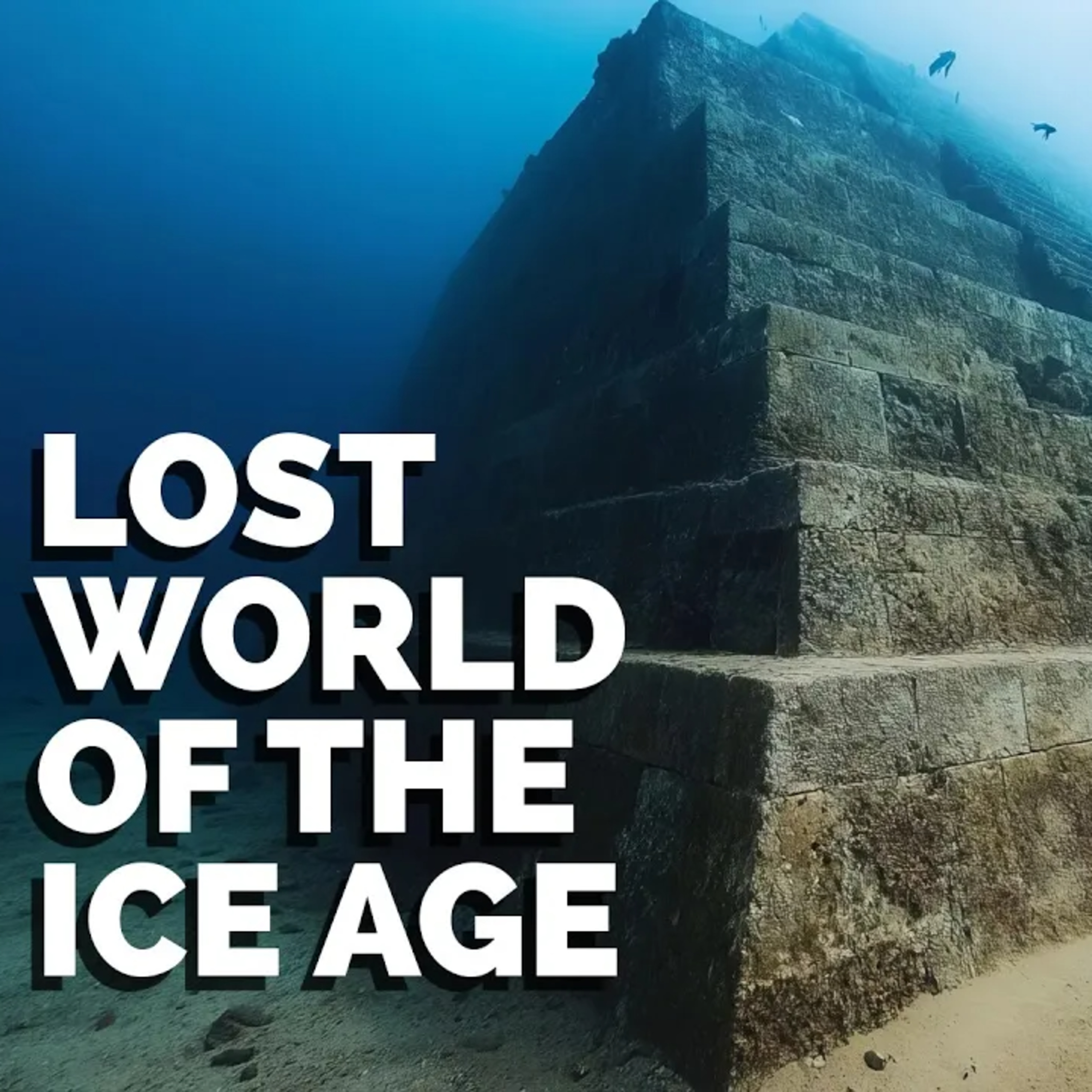 Lost World of the Ice Age, Hidden History PART 1, Ancient Civilizations Podcast episode artwork