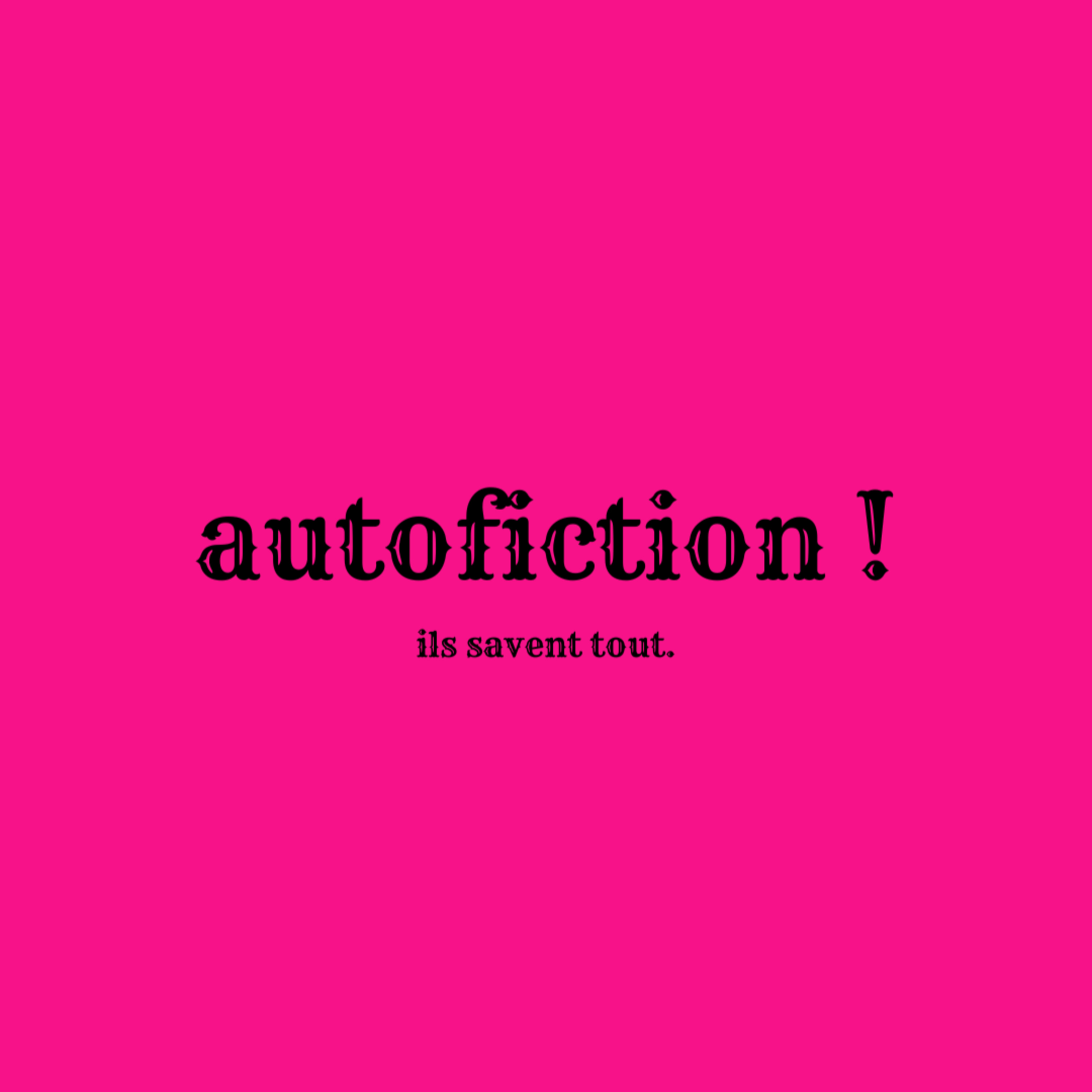 autofiction !
