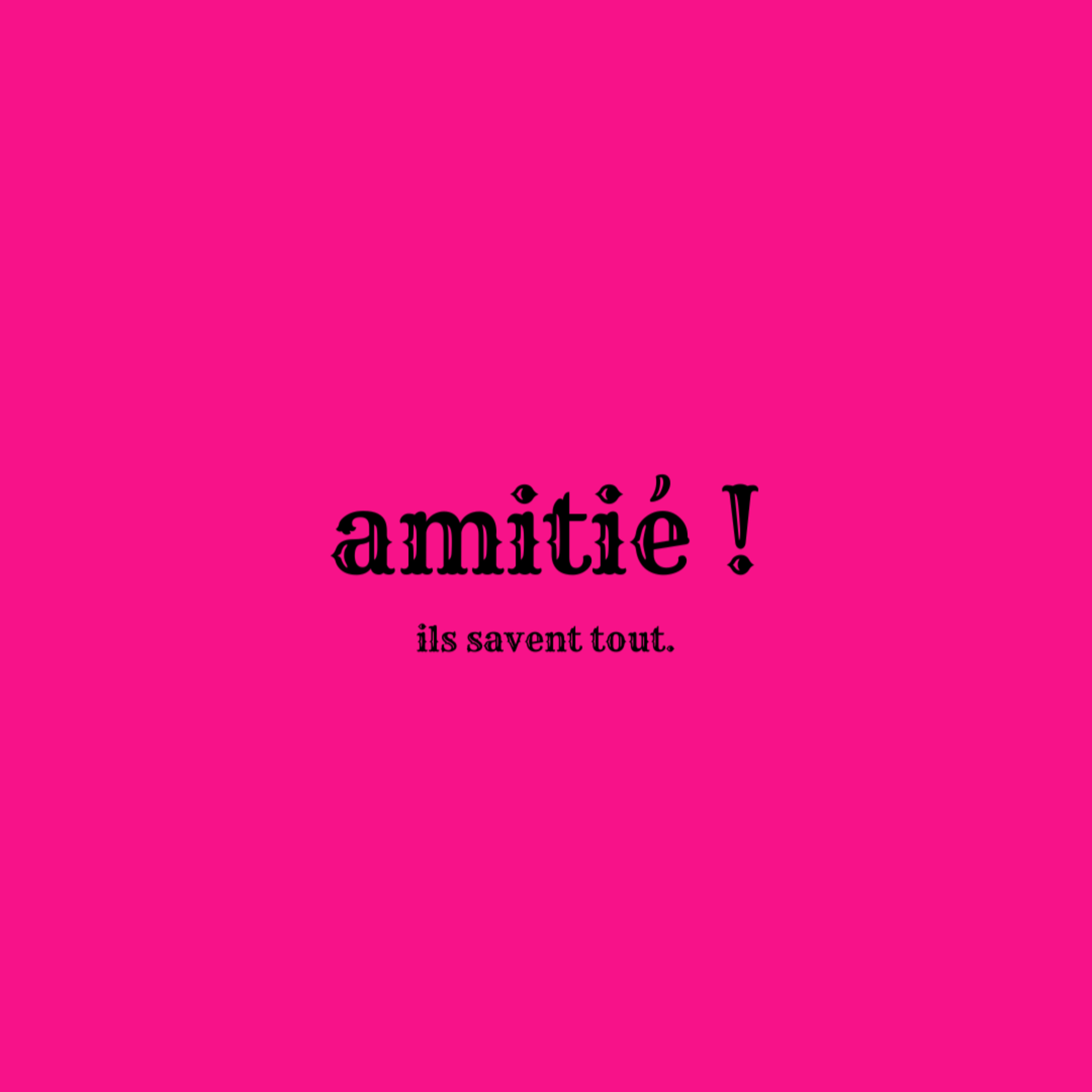 amitié !