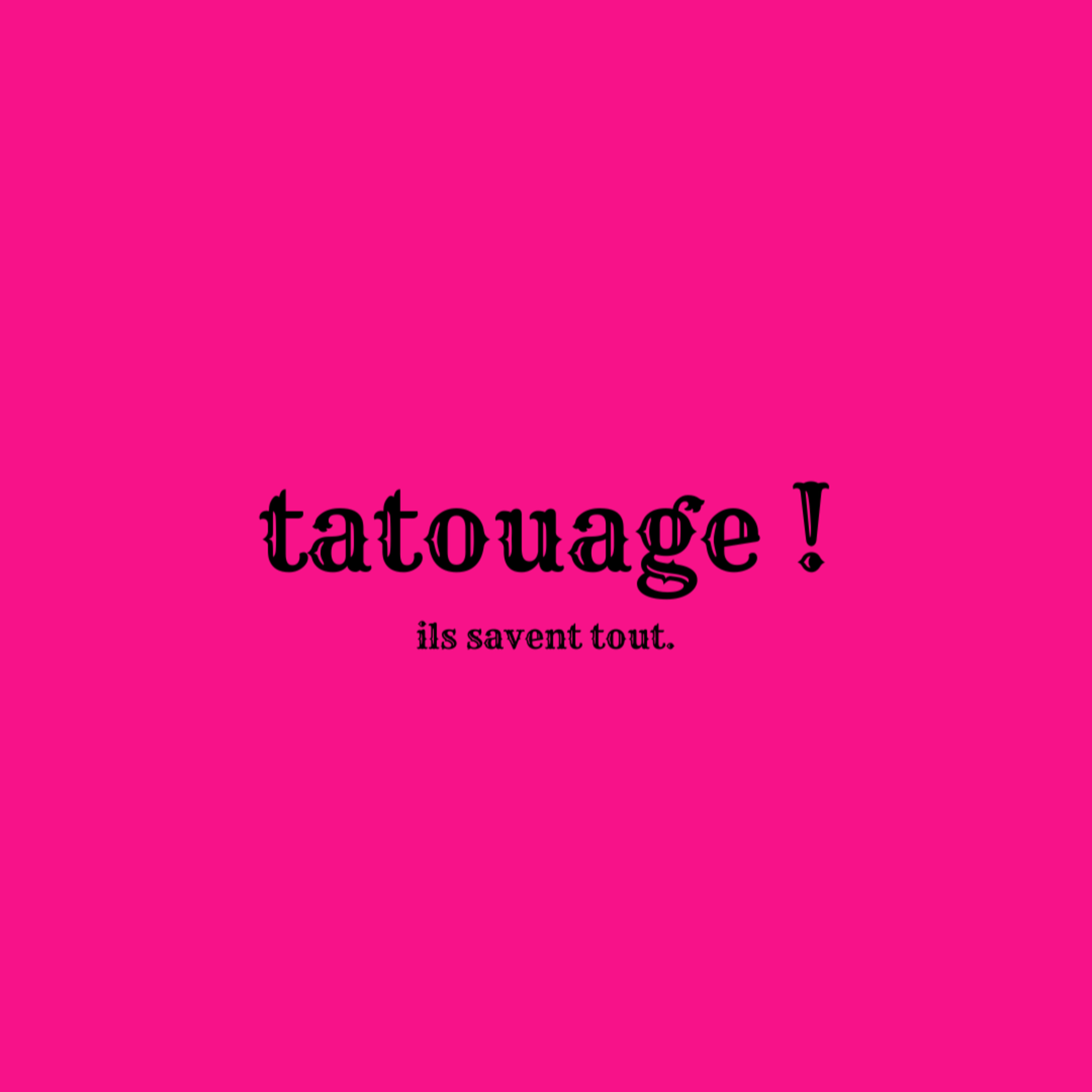 tatouage !