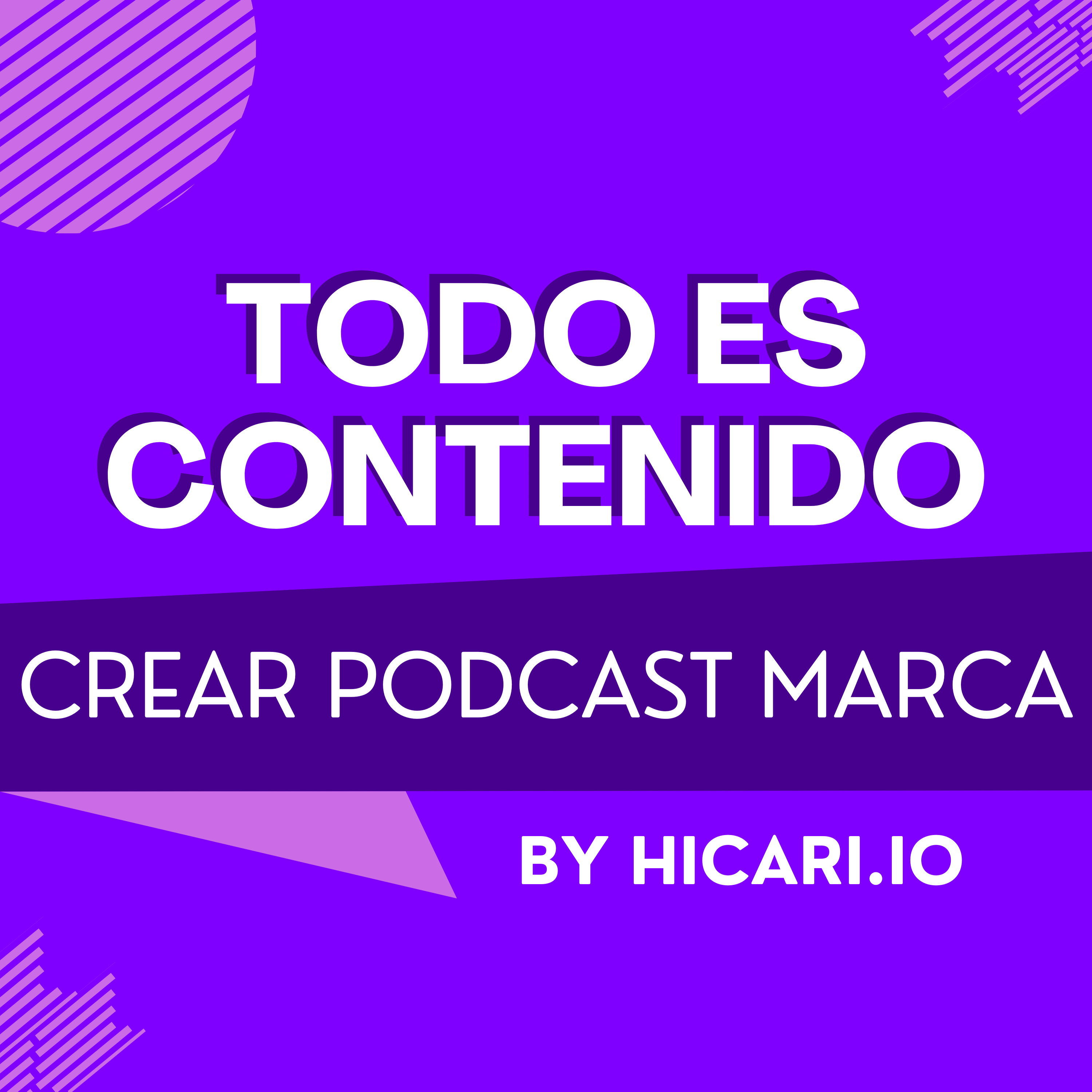 TODO ES CONTENIDO, el Podcast de Marketing