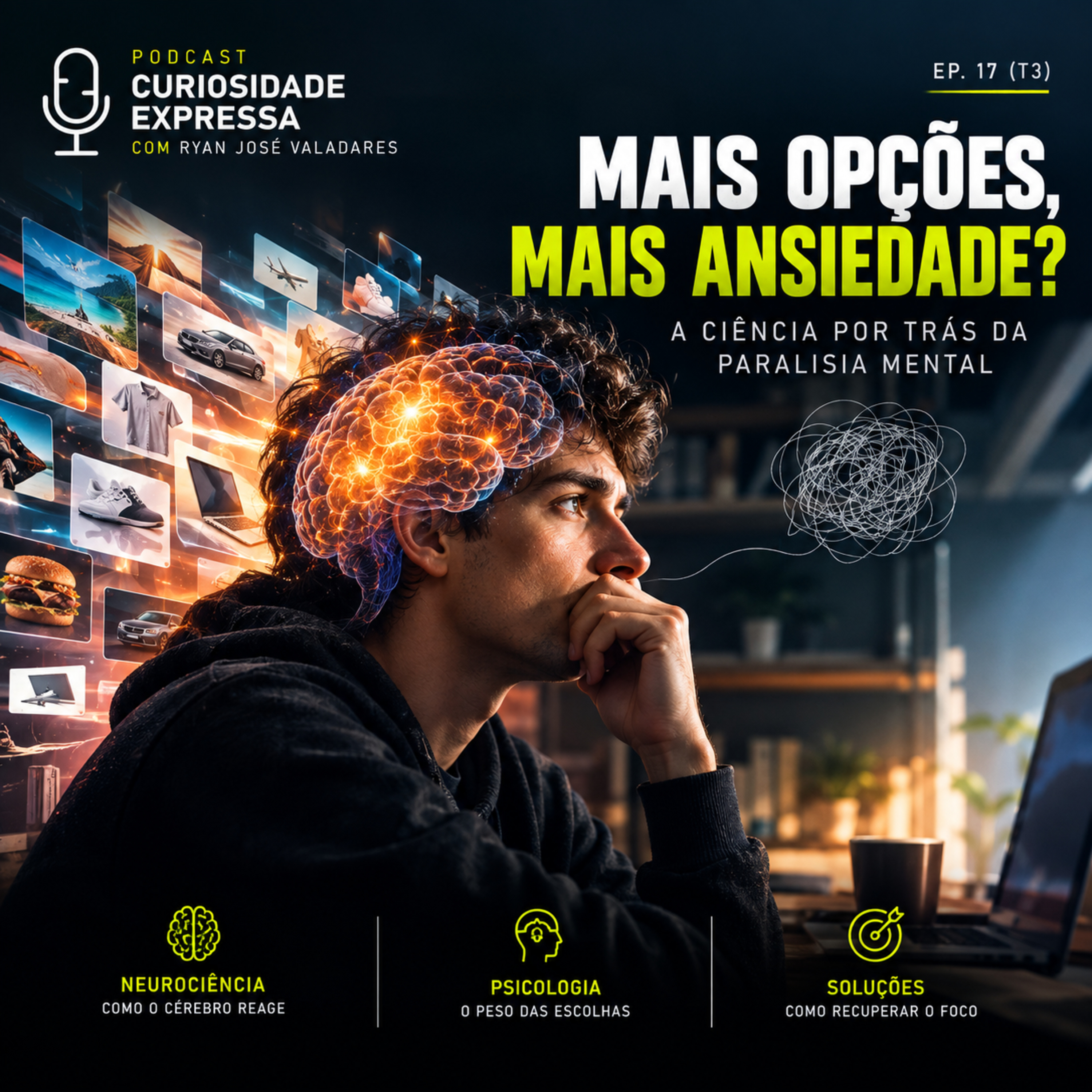 Mais Opções, Mais Ansiedade? A Ciência Por Trás da Paralisia Mental episode artwork