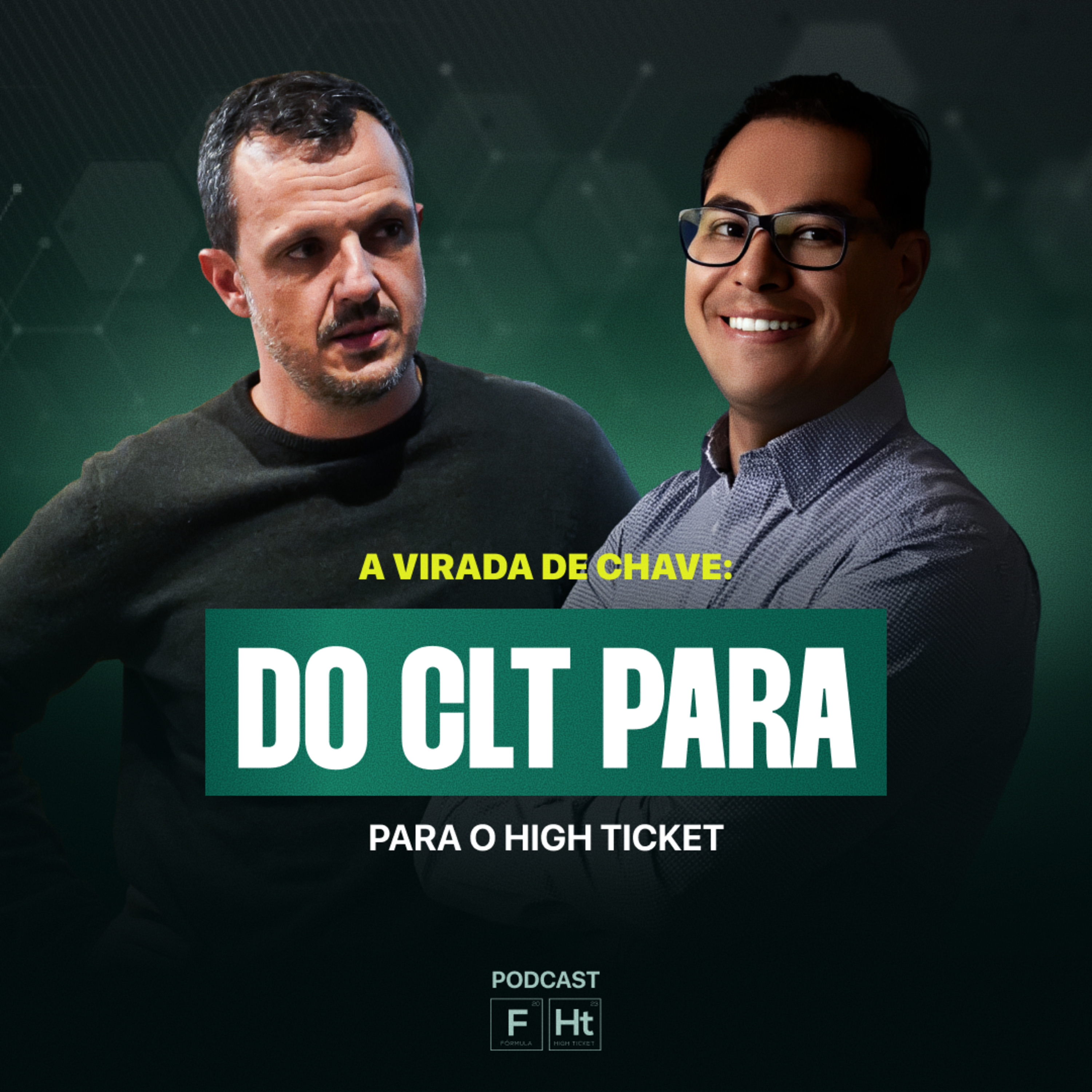LARGOU R$ 35 MIL NO CLT E FATUROU R$ 100 MIL COM HT | TIAGO BATISTA E ALLEX AMORIM | Podcast FHT 010 episode artwork