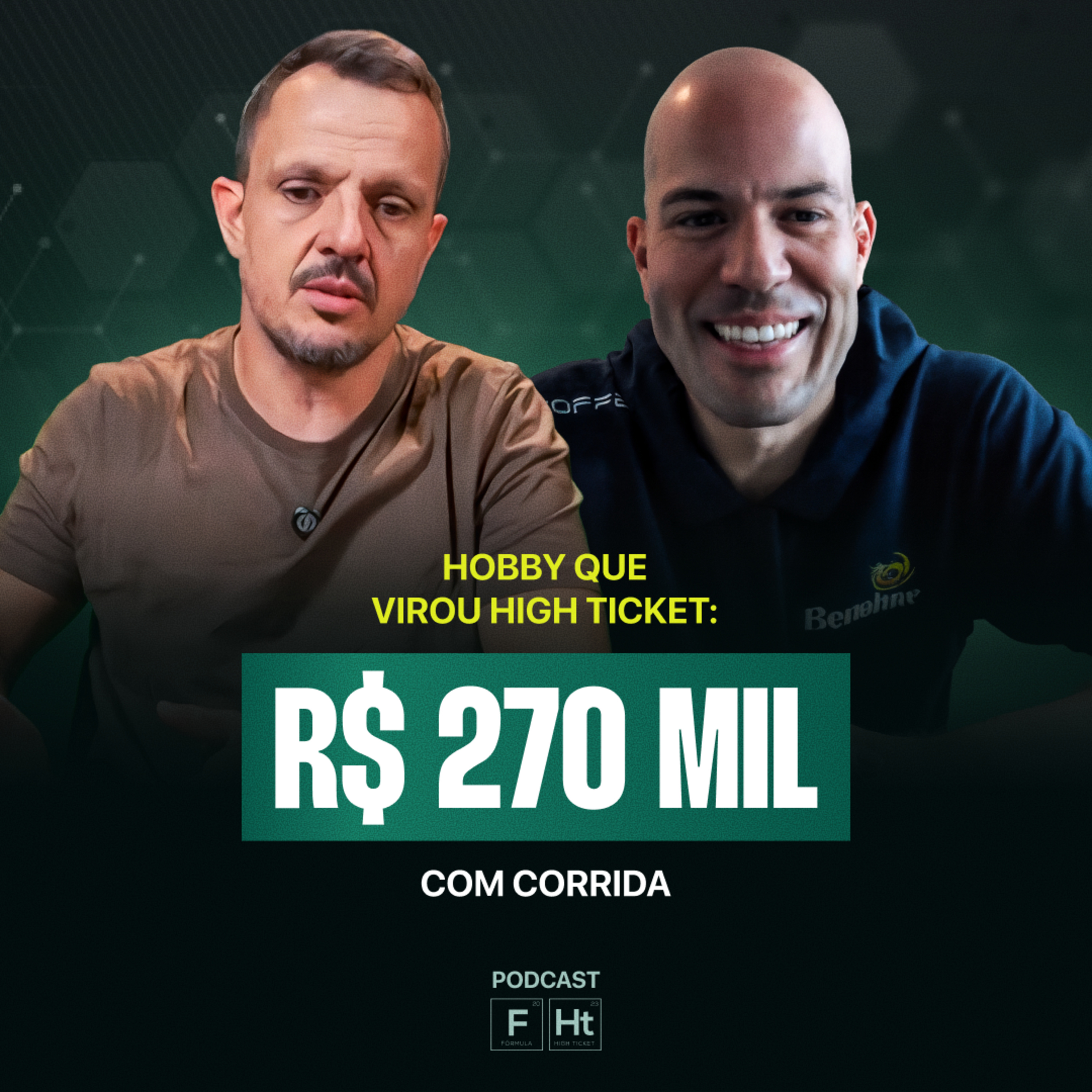 HOBBY QUE VIROU HIGH TICKET: R$ 270 MIL COM CORRIDA | TIAGO E RODRIGO BICUDO | Podcast FHT 014 episode artwork