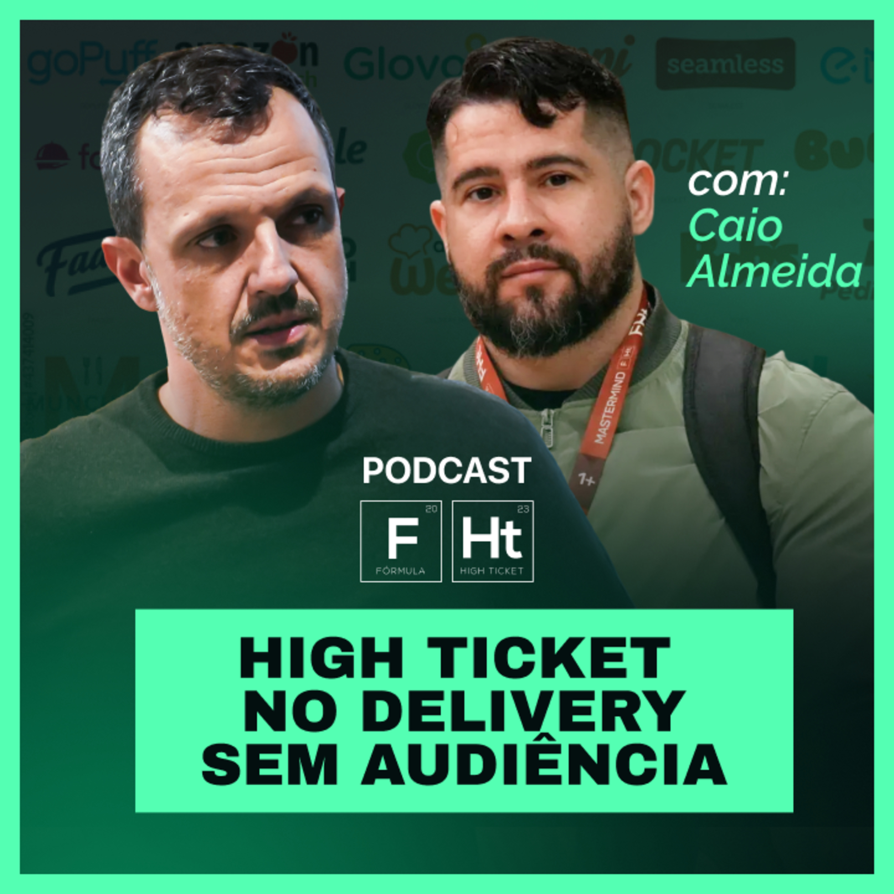 ELE FATUROU MAIS DE R$ 1,2 MILHÃO NO NICHO DE DELIVERY | TIAGO BATISTA E CAIO| PODCAST FHT 021 episode artwork