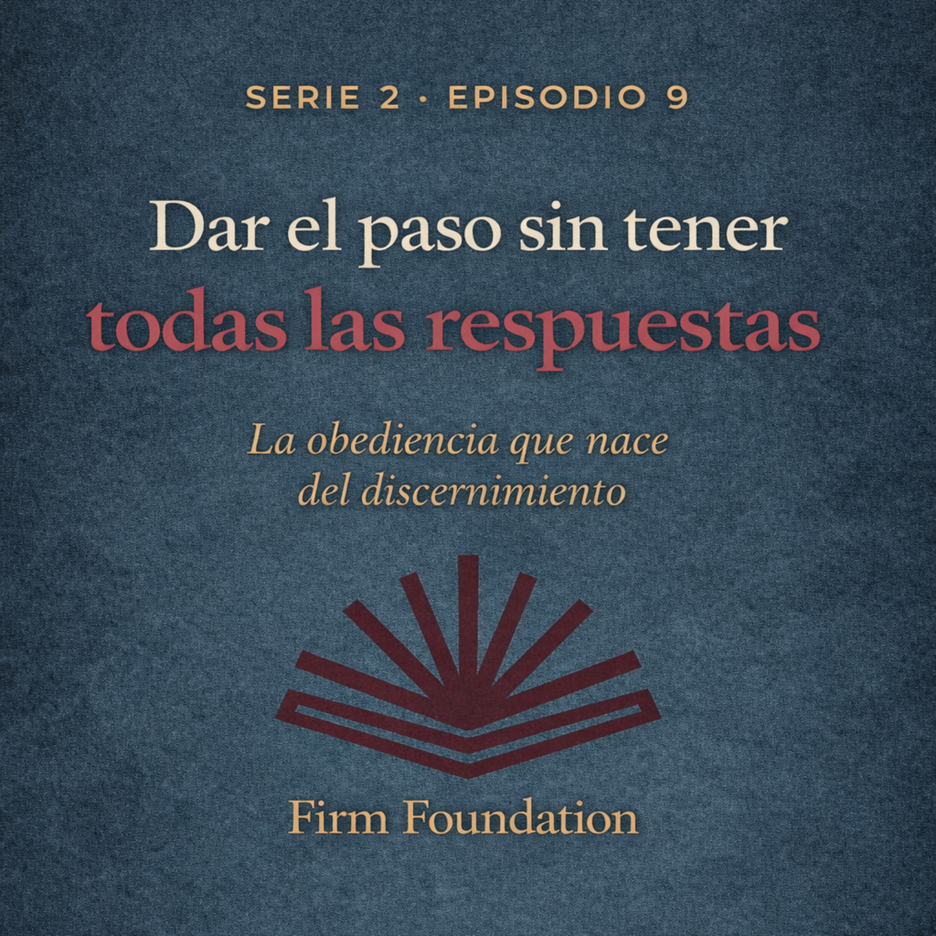 Dar el paso sin tener todas las respuestas episode artwork