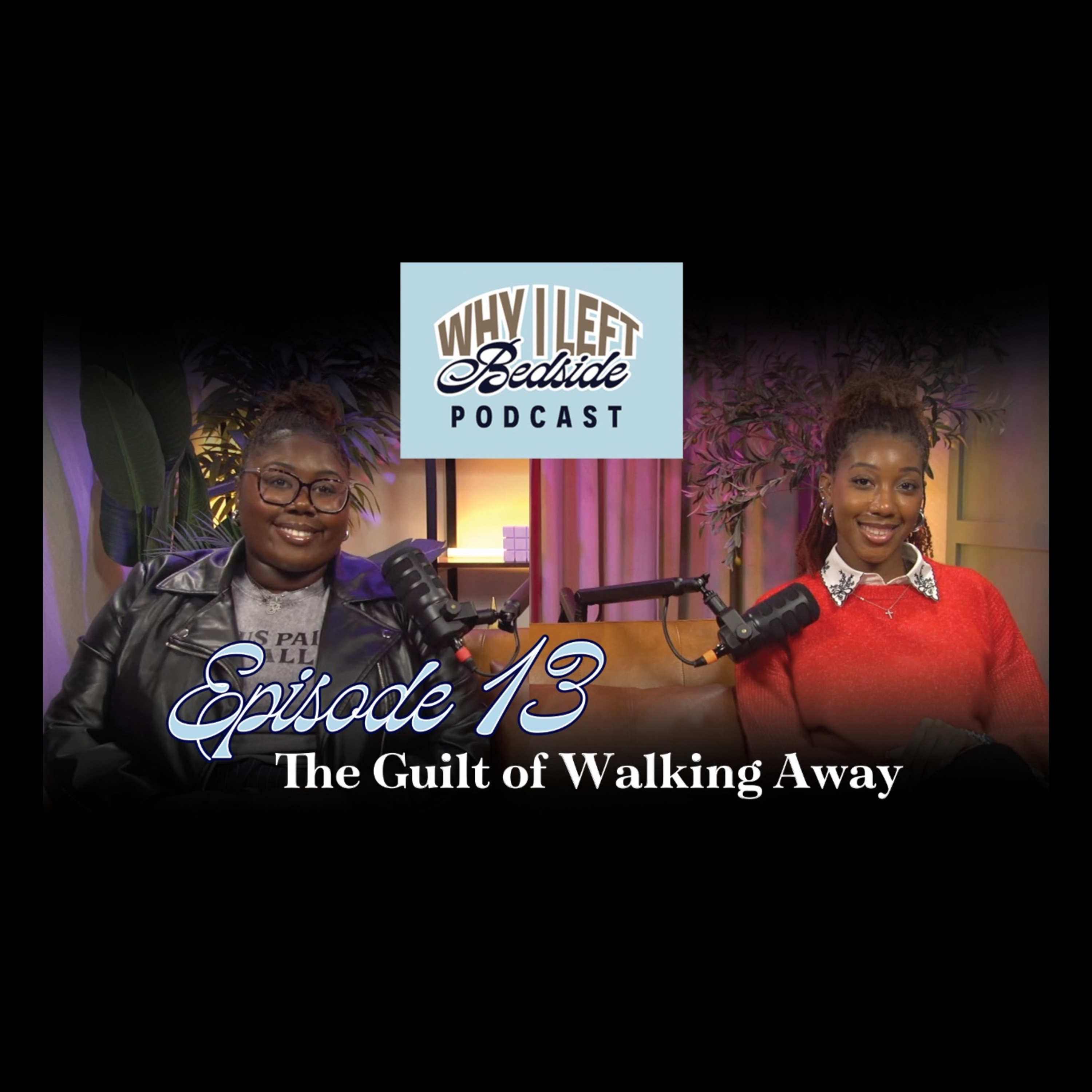 Episode 13: The Guilt of Walking Away episode artwork