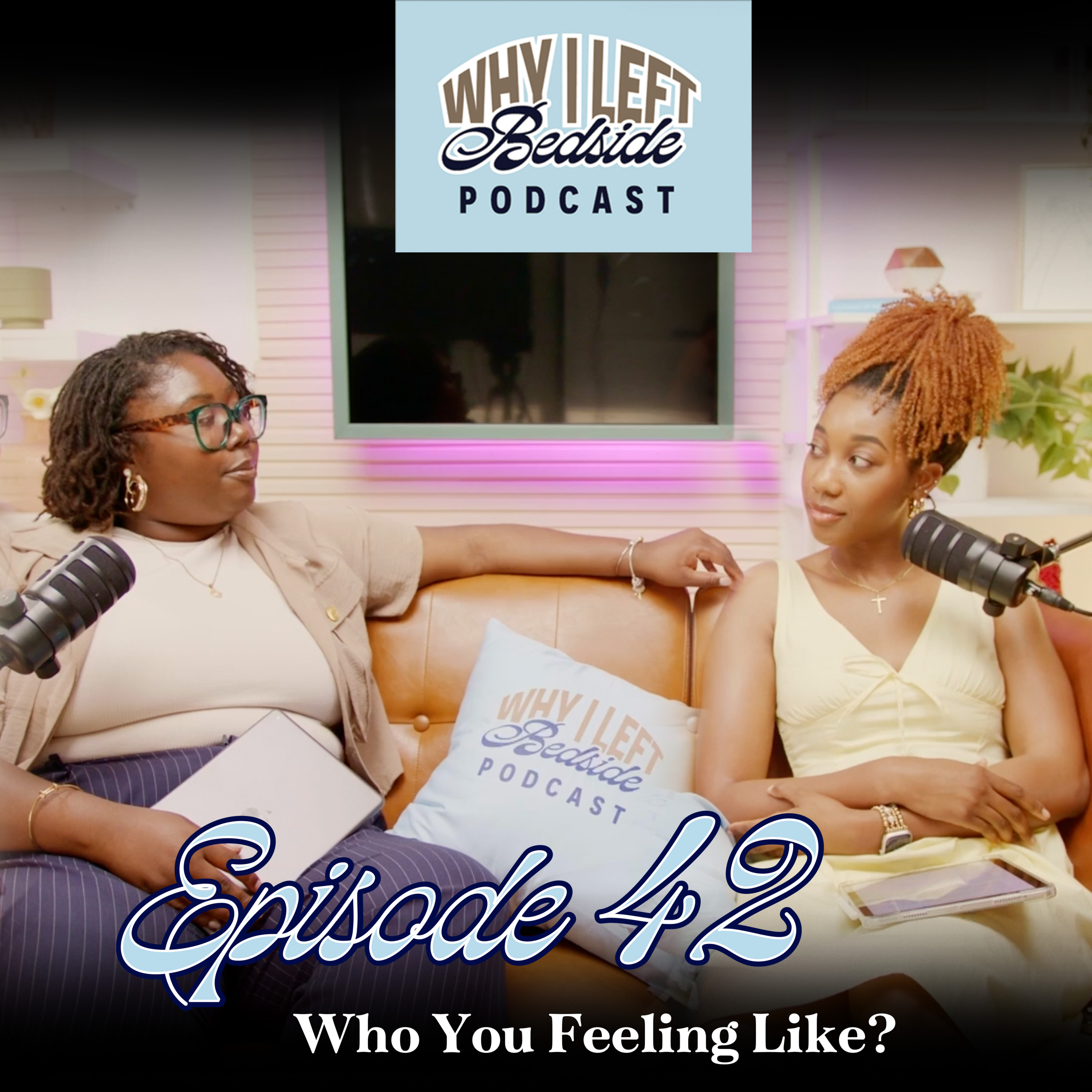 Episode 42: Who You Feeling Like? episode artwork