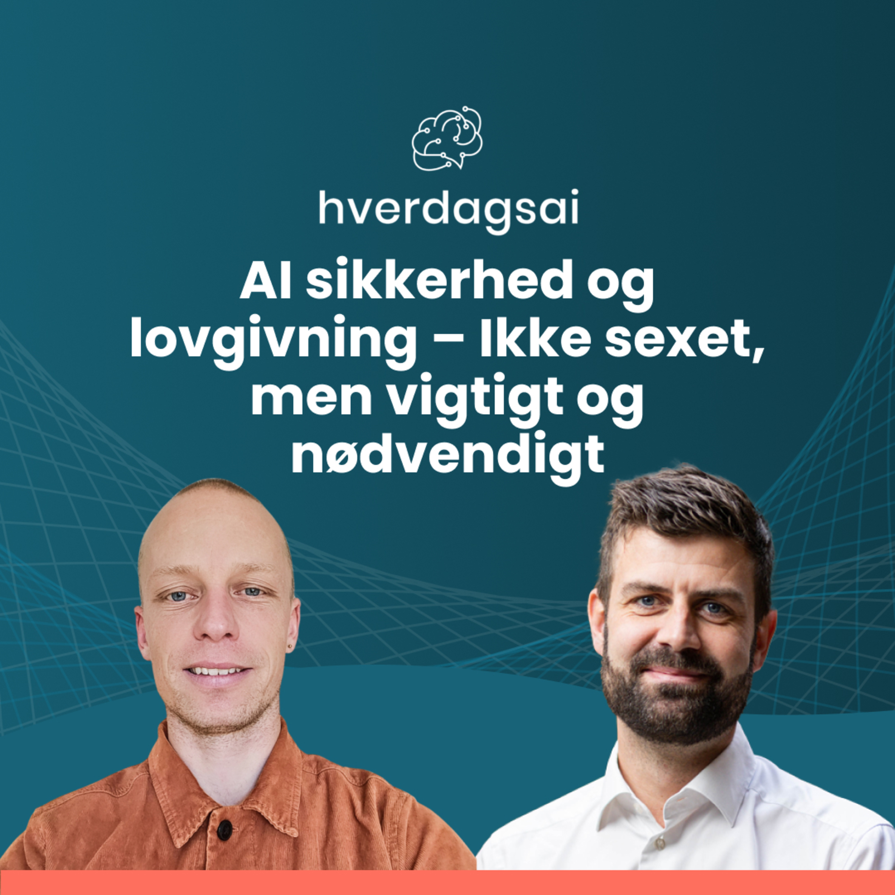 AI sikkerhed og lovgivning - Ikke sexet, men vigtigt og nødvendigt