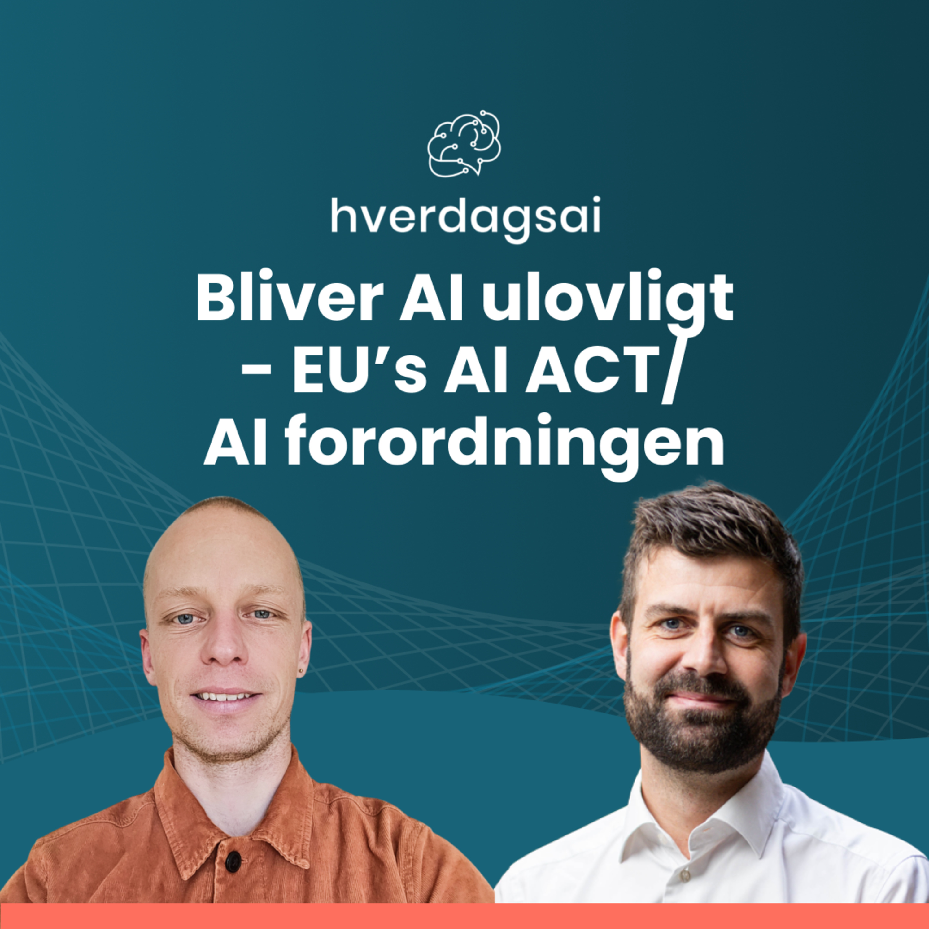 Bliver AI ulovligt - EU’s AI ACT/ AI forordningen