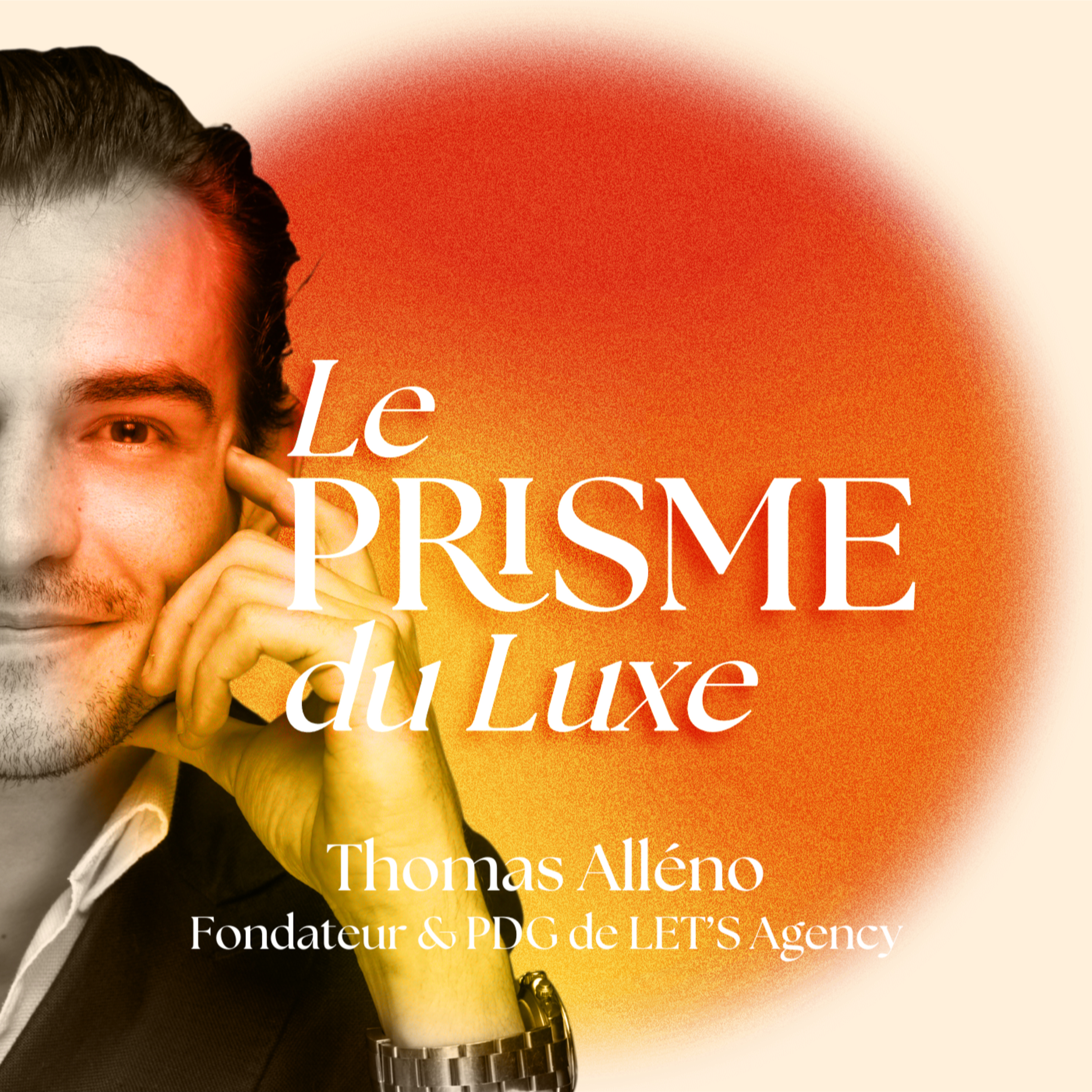 Se faire un prénom dans l'empire Alléno : de la gastronomie étoilée à l'événementiel d'exception — Le Prisme de Thomas Alléno, Fondateur et CEO de Let's Agency episode artwork