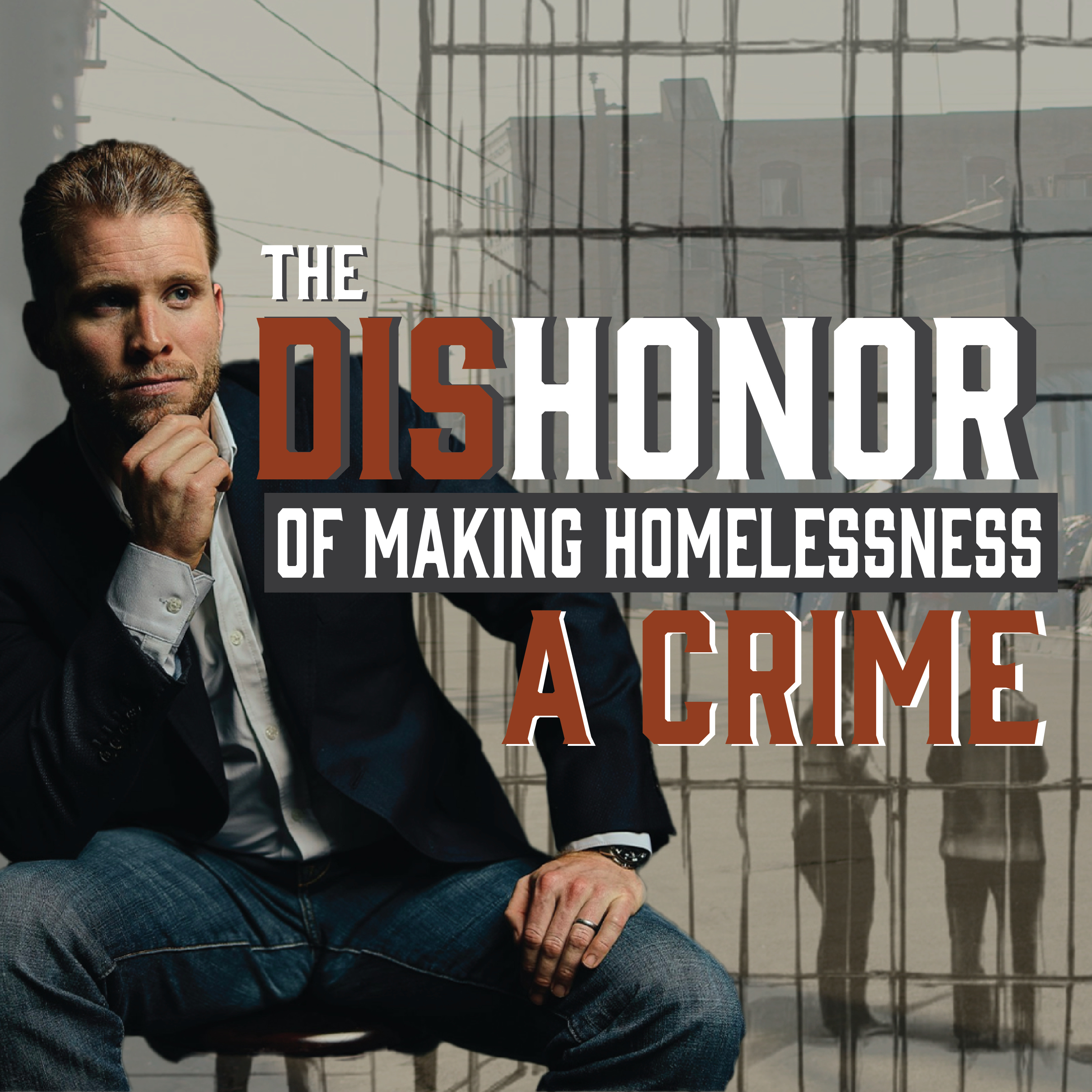 The Dishonor of Making Homelessness a Crime