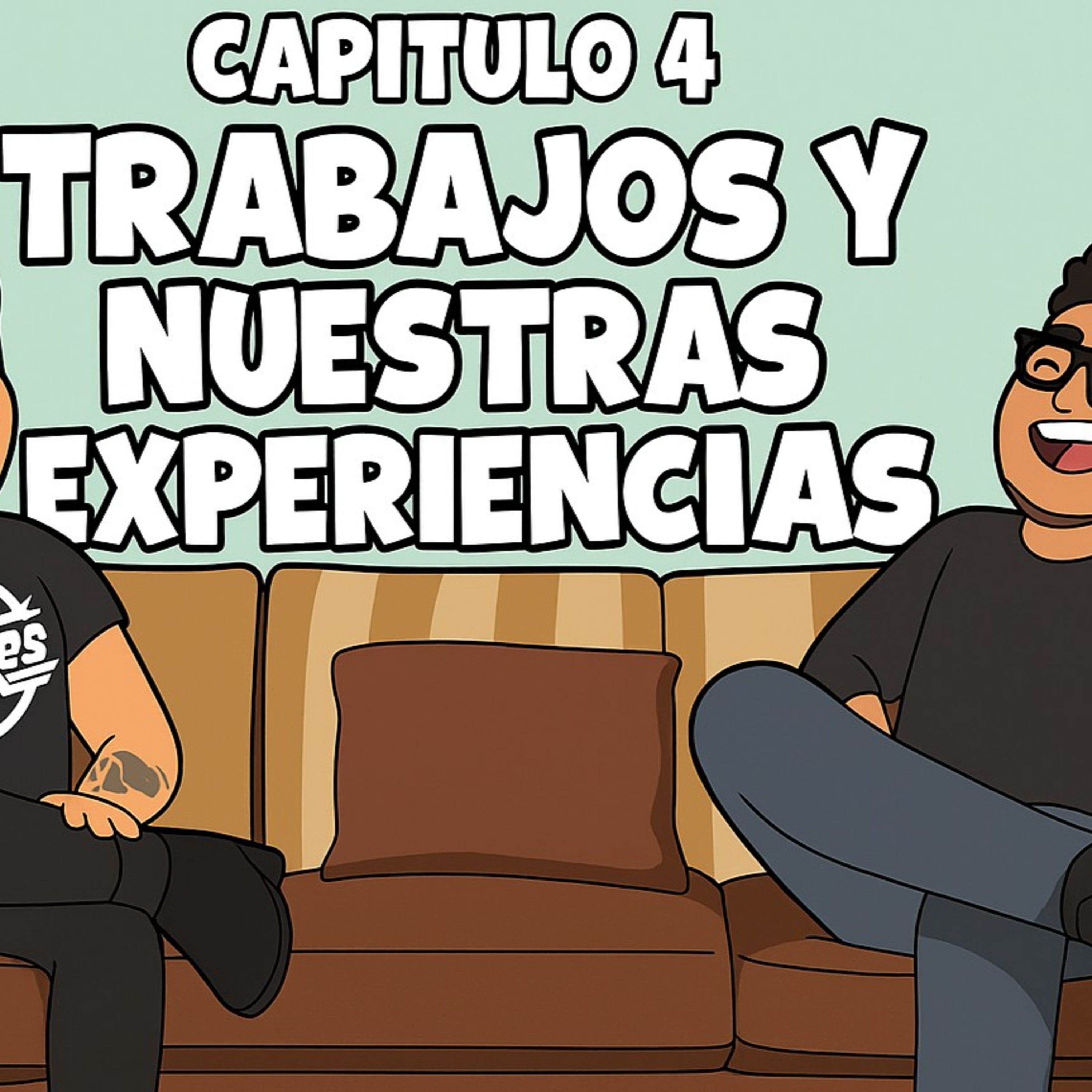 Capitulo 4 - Trabajos, Peleas y Emprendimientos episode artwork