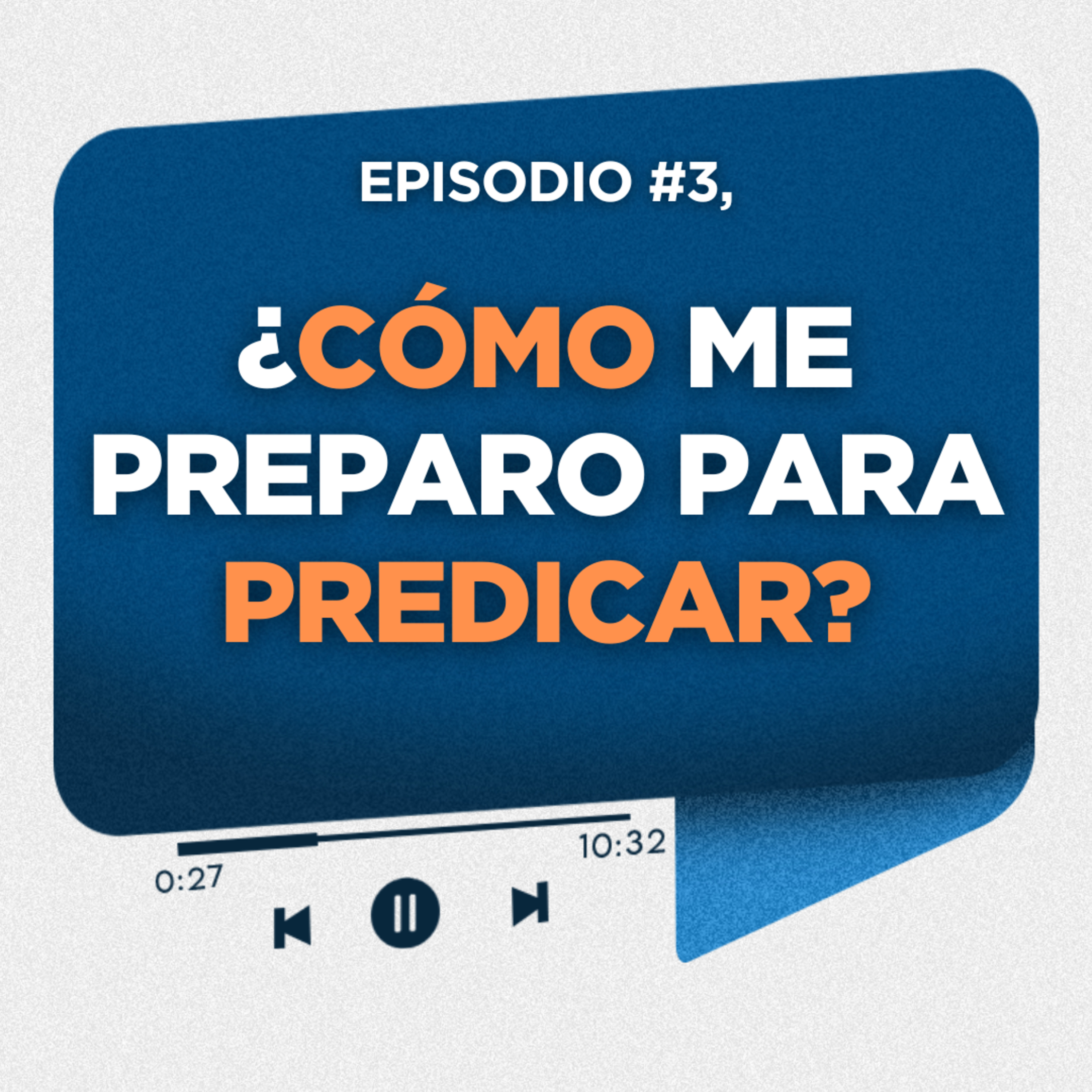¿Cómo me preparo para predicar?