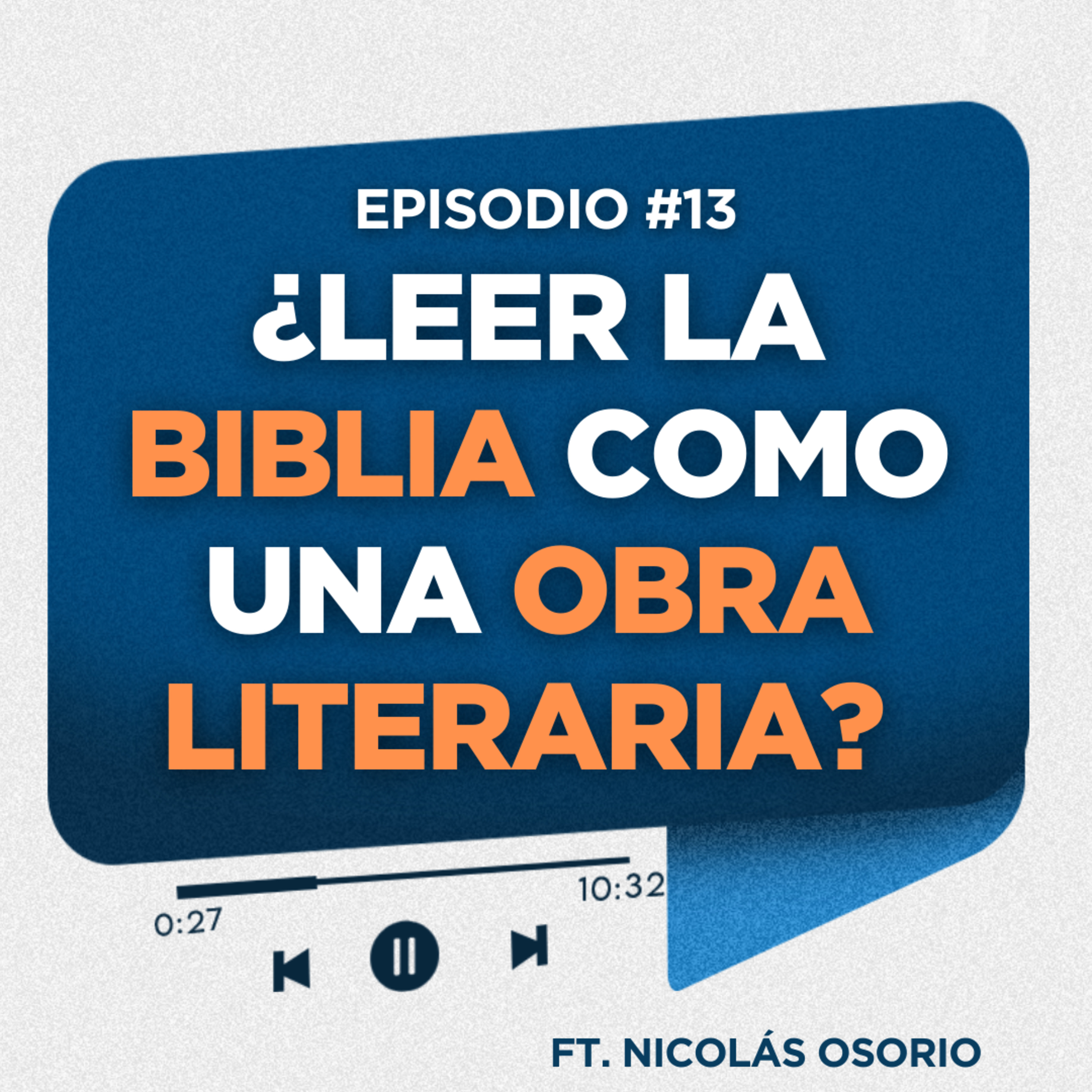 ¿Leer la Biblia como una obra literaria? | Ft. Nicolás Osorio
