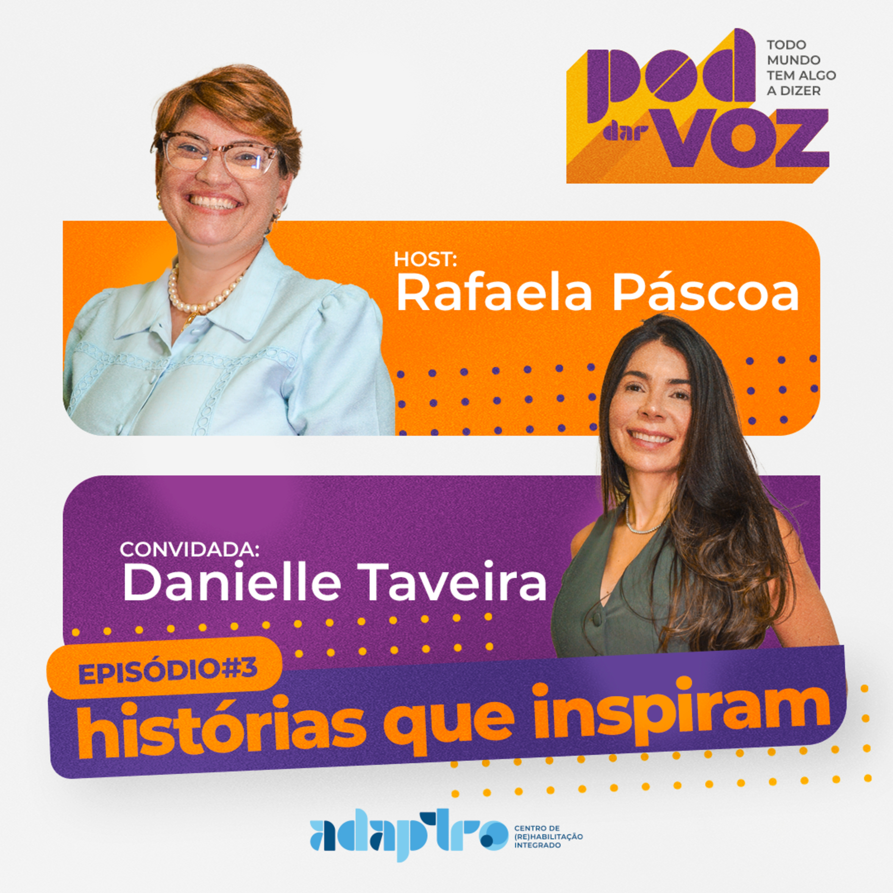 Pod Dar Voz - T01 - Episódio 03 - Histórias que Inspiram com Danielle Taveira