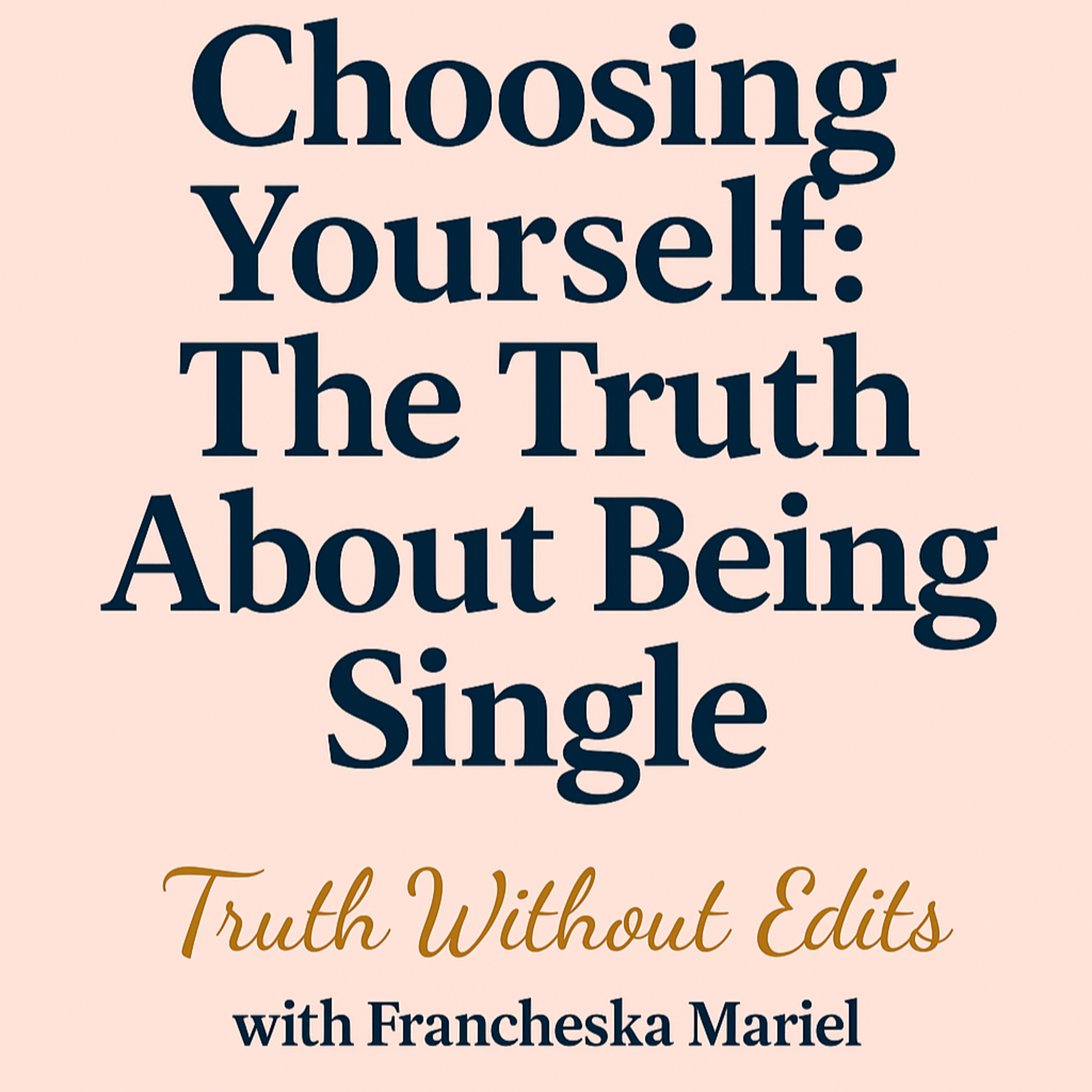 Choosing Yourself: Embracing Singleness  episode artwork