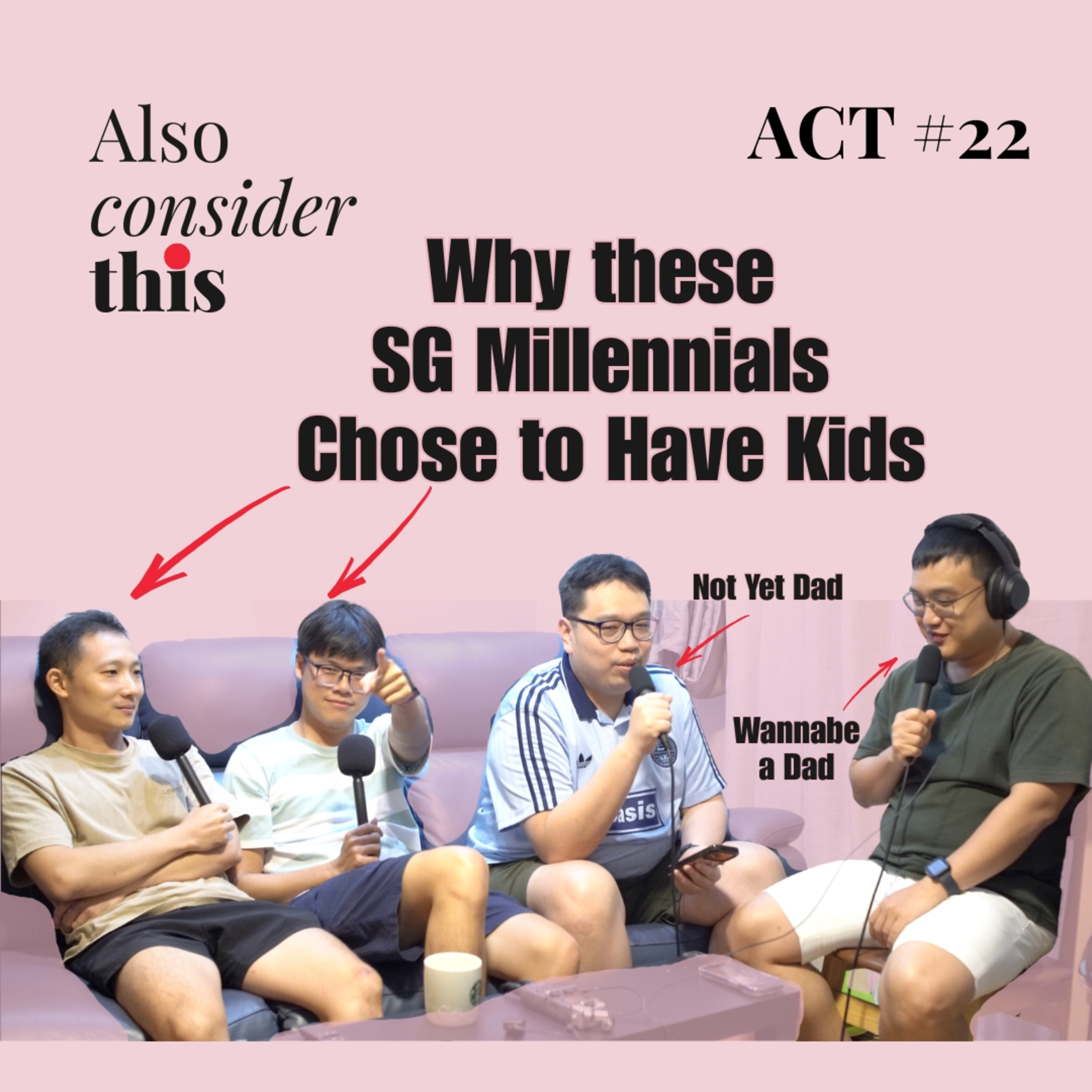 Low TFR? Why these Singaporean millennial dads still have kids when not feeling 100% ready — #ACT22 episode artwork