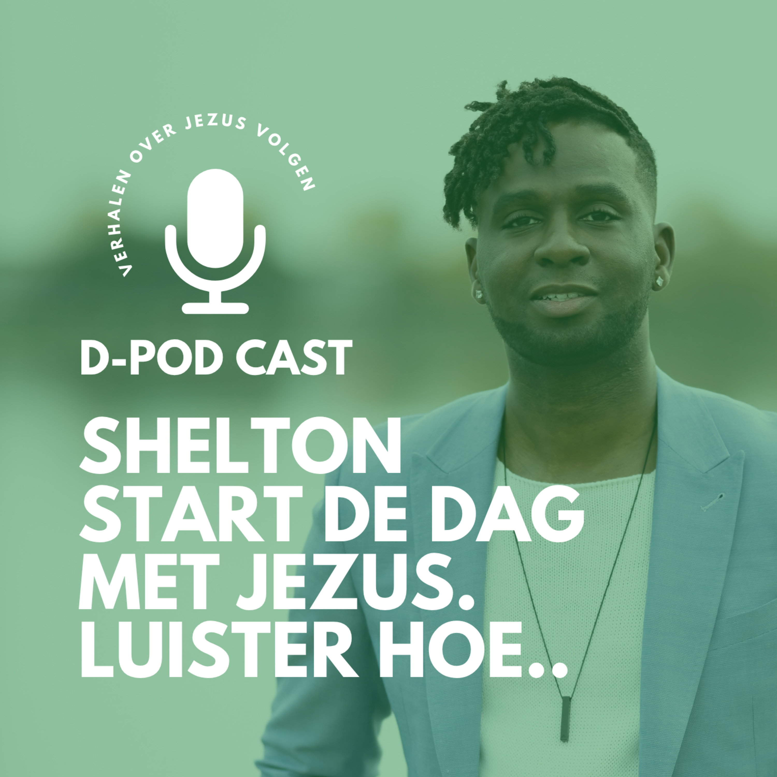 Shelton start de dag met Jezus. Luister hoe... l Shelton Telesford en Mart-Jan van der Maas episode artwork