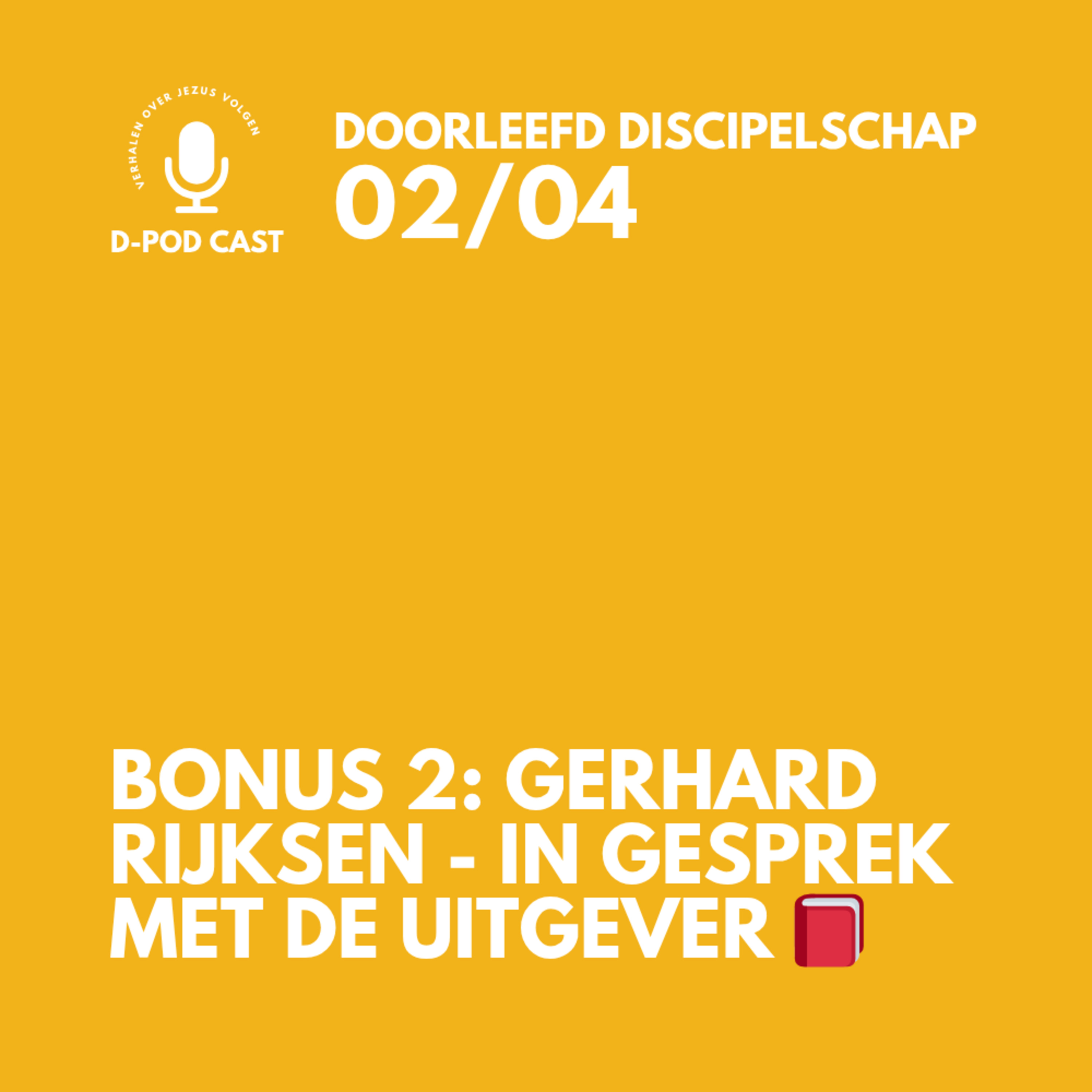 In gesprek met Gerhard Rijksen - de uitgever 📕l Bonus aflevering 2 bij het boek: Doorleefd Discipelschap episode artwork