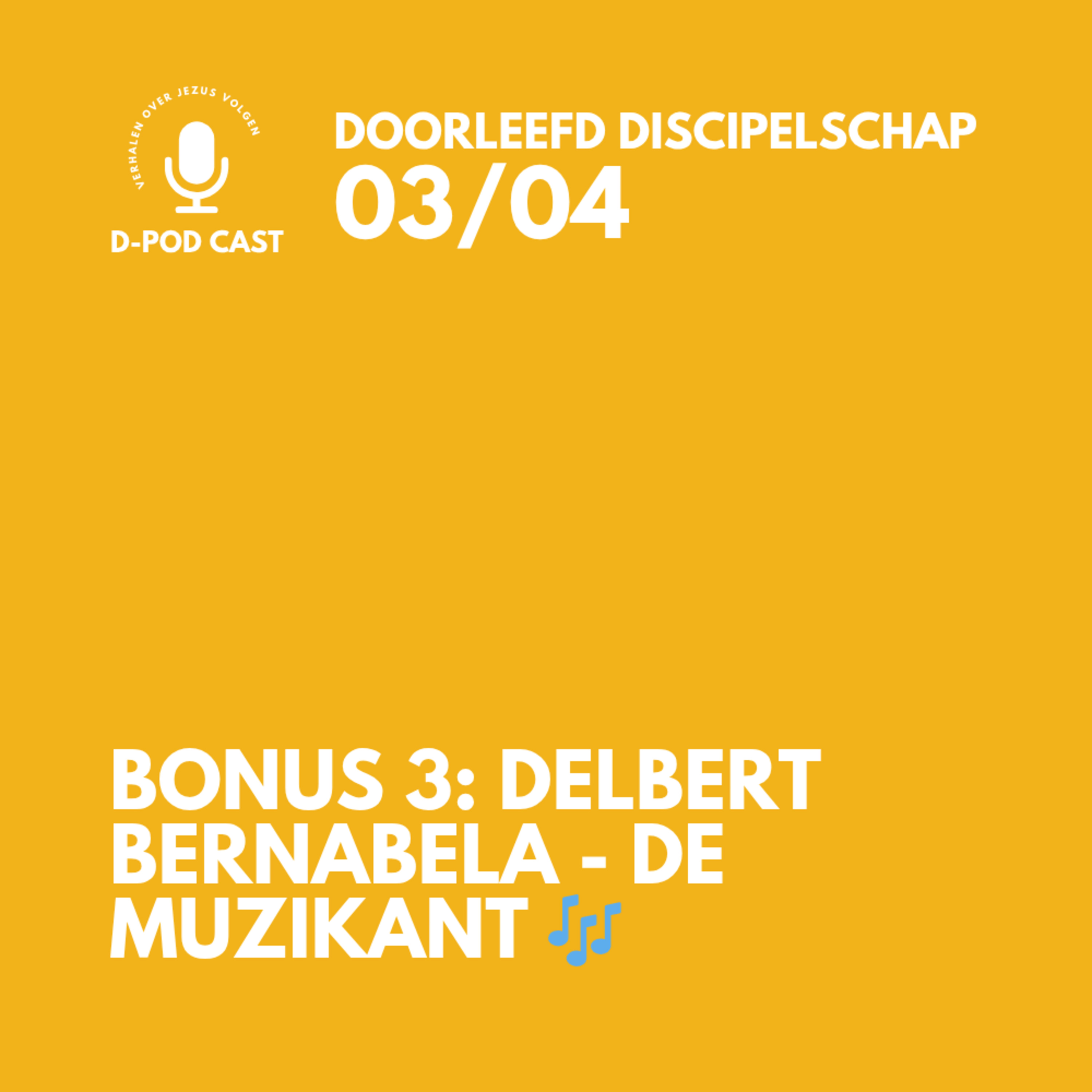 In gesprek met Delbert Bernabela - de muzikant 🎶 l Bonus aflevering 3 bij het boek: Doorleefd Discipelschap episode artwork