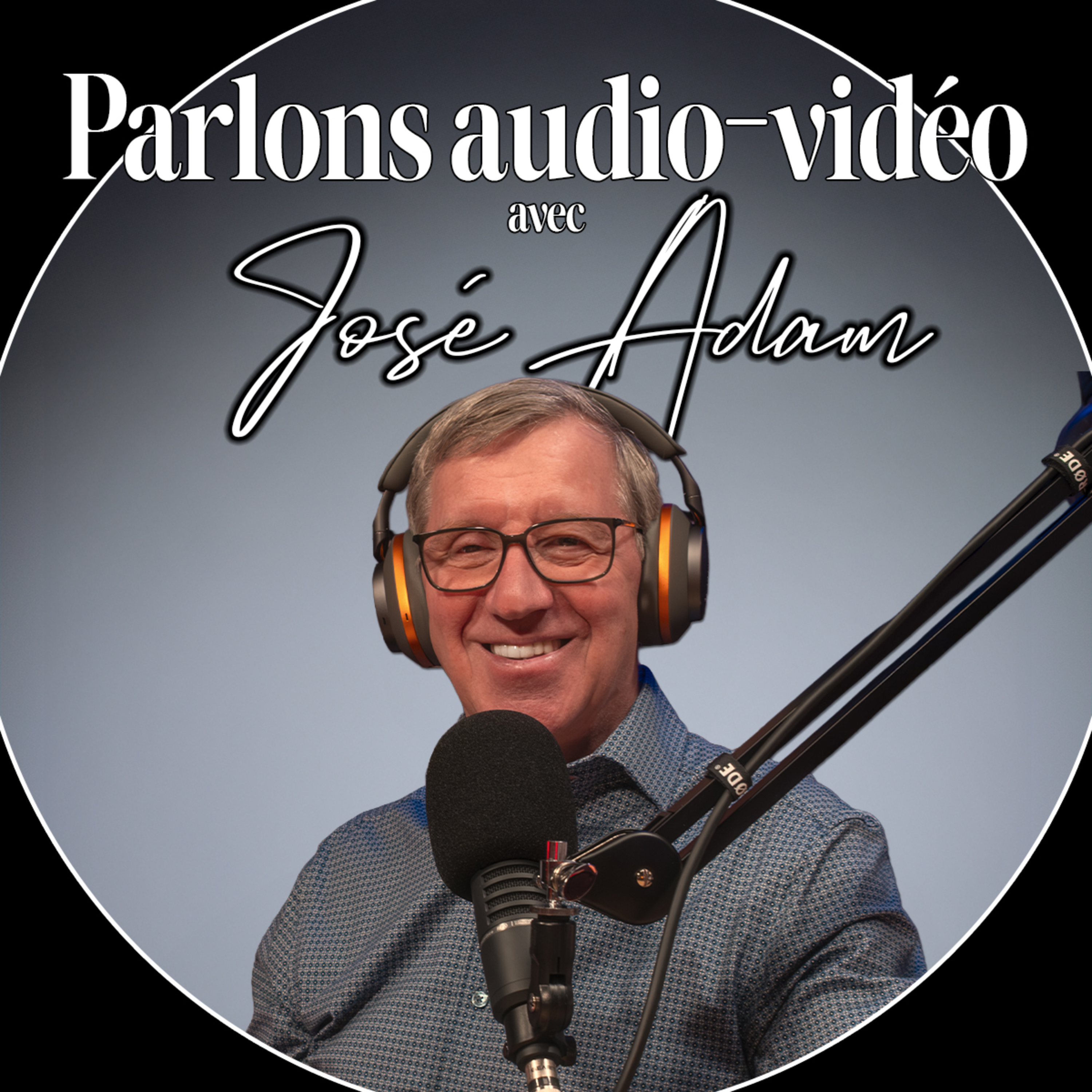 Parlons audio-vidéo avec José Adam