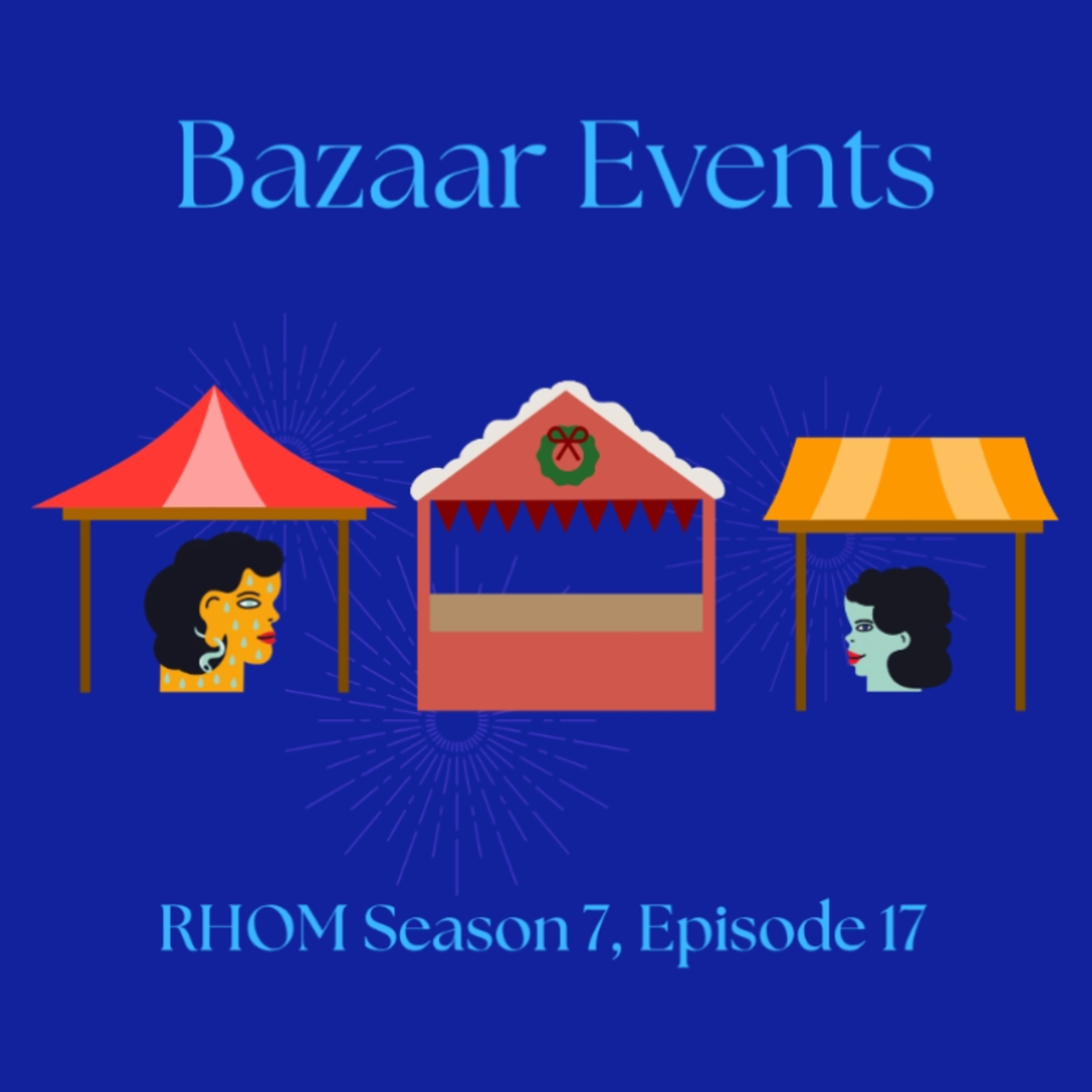 Bazaar Events - RHOM S7 E17 episode artwork