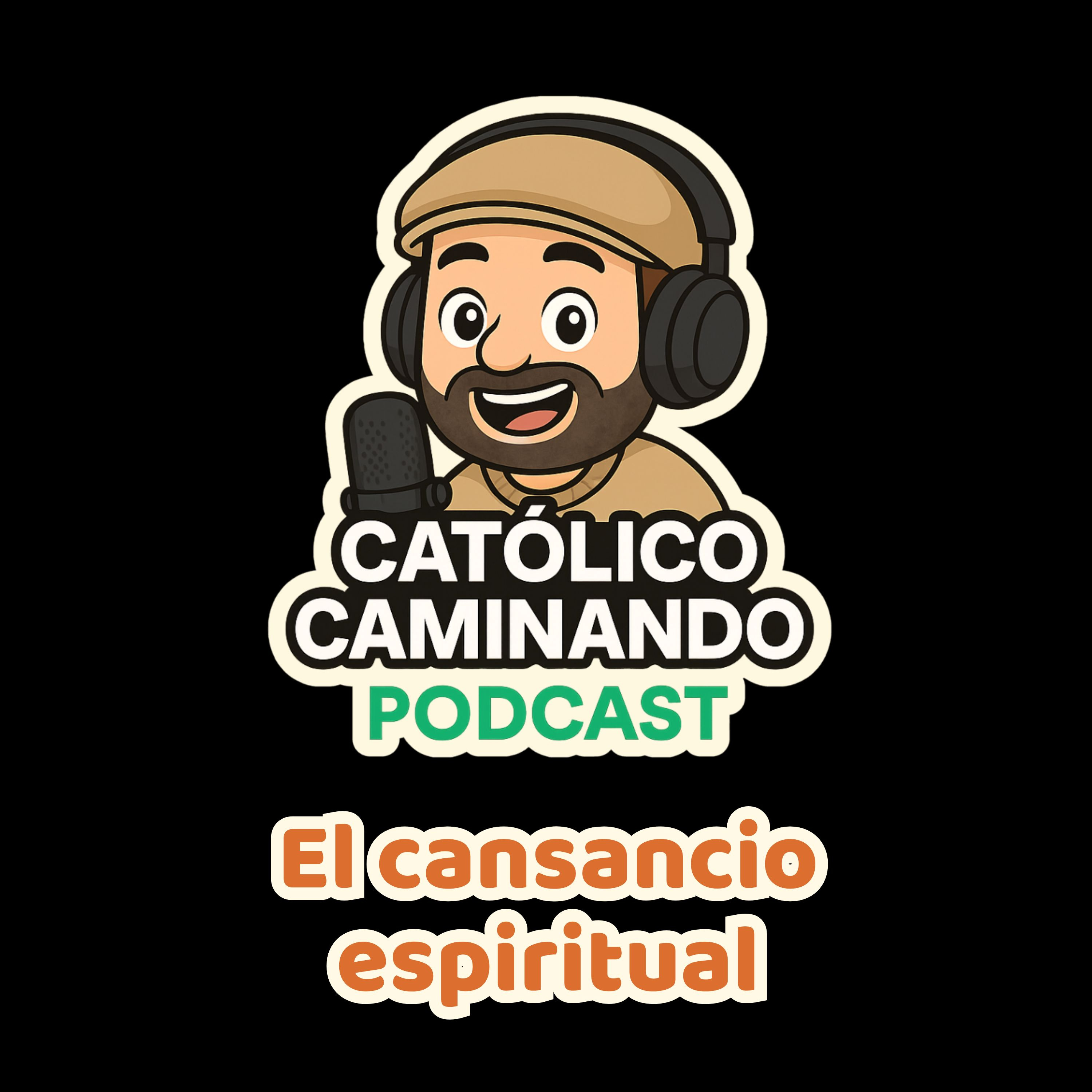 Católico Caminando – El Podcast