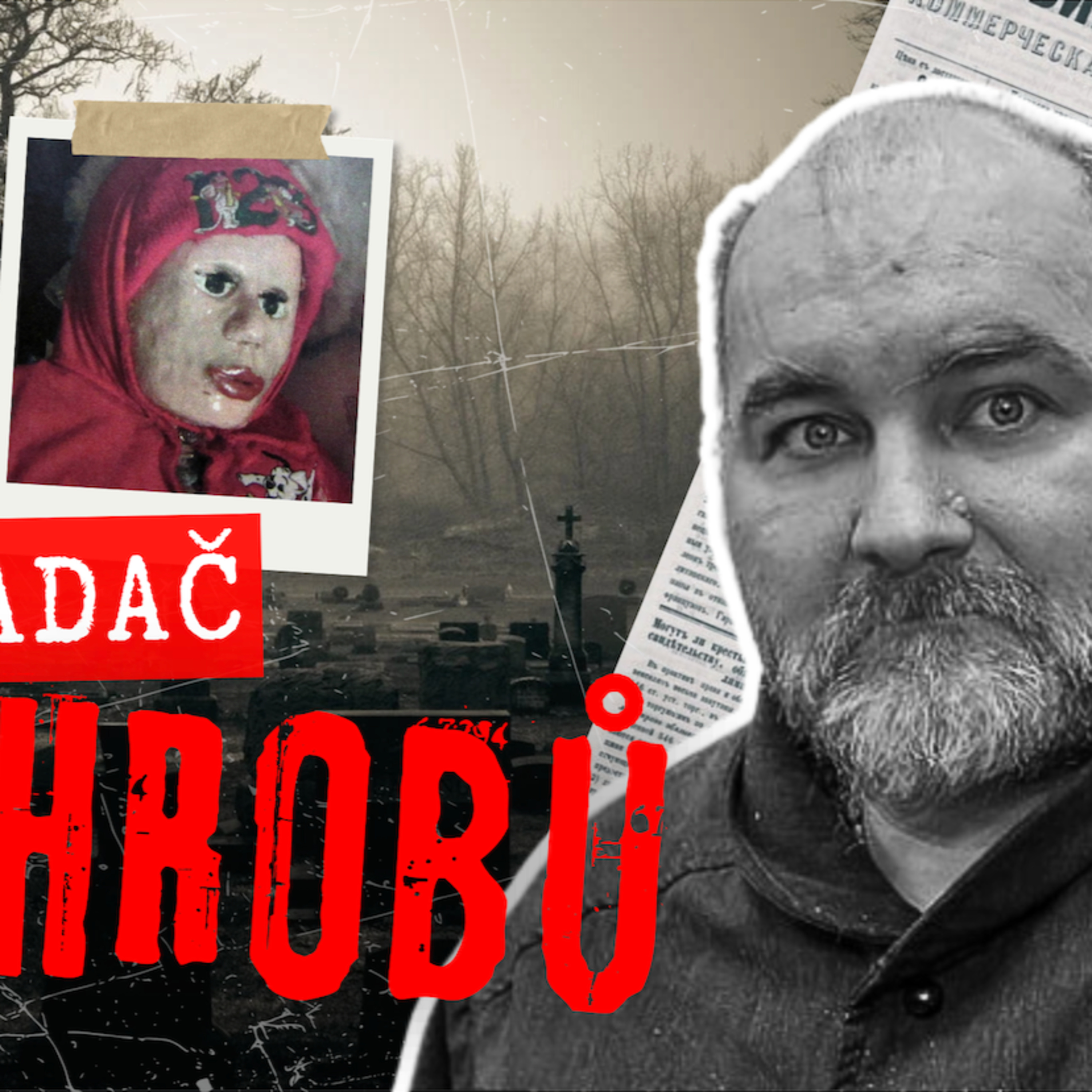 ANATOLY MOSKVIN: Co skrývala děsivá sbírka panenek vykradače hrobů?