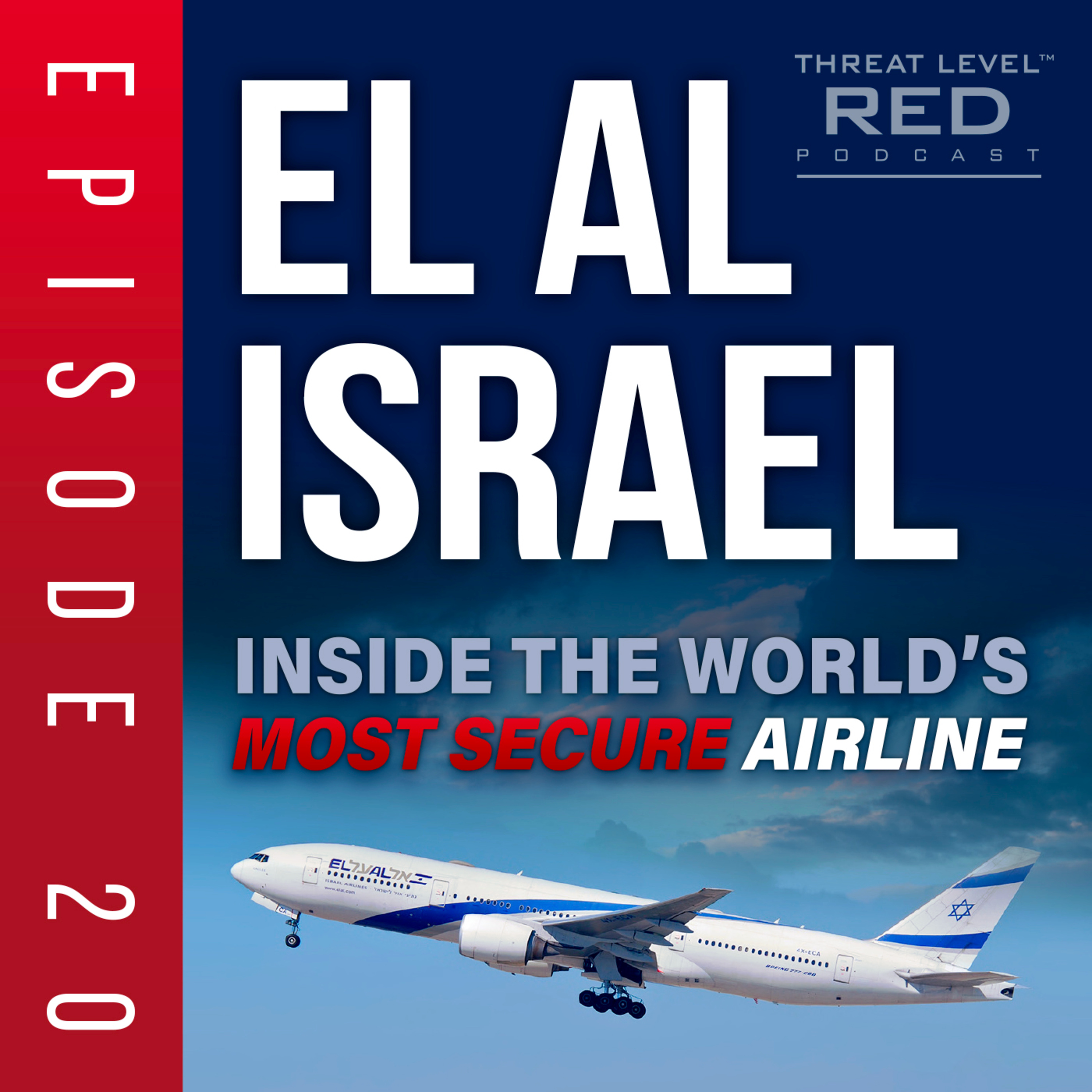 El Al Israel: Part I – Inside the World’s Most Secure Airline | EP 20 episode artwork