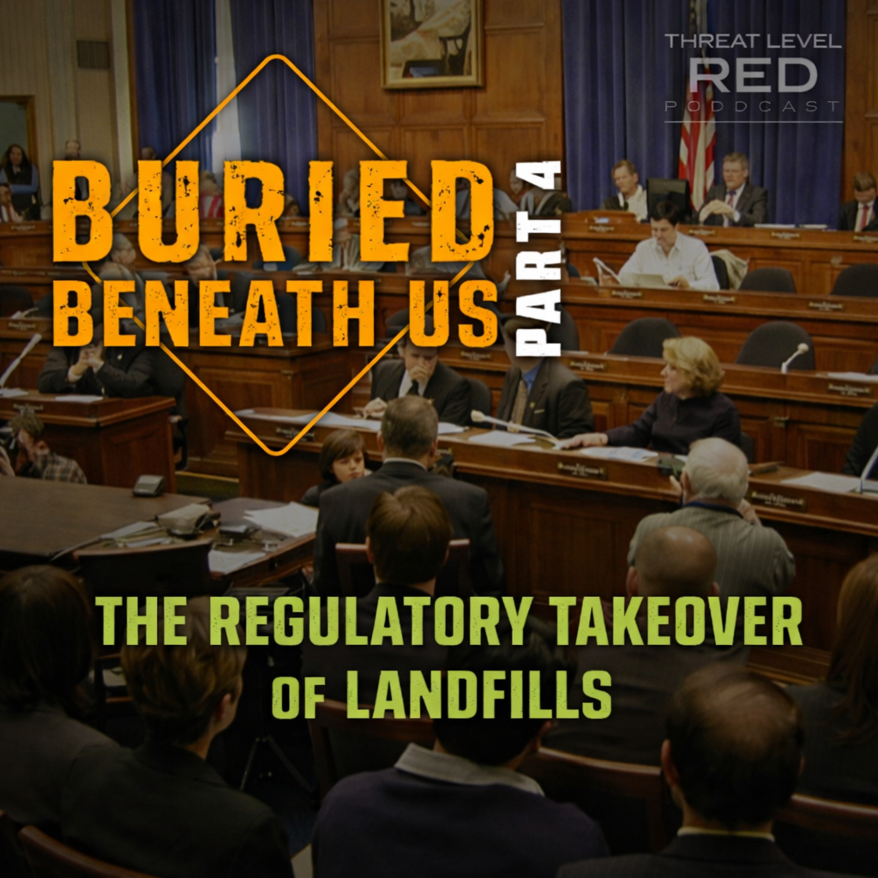 Buried Beneath Us - Part 4: The Regulatory Takeover of Landfills | EP 30 episode artwork